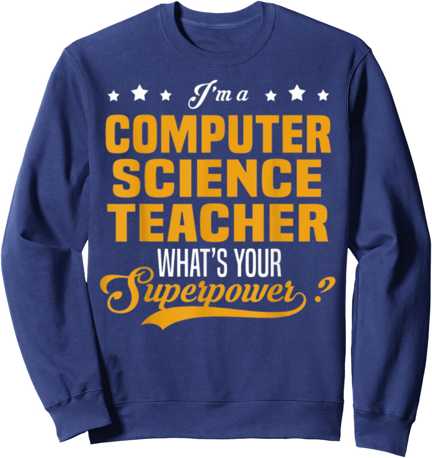 Computer Science Teacher Sweatshirt - Sweatshirt | Navy