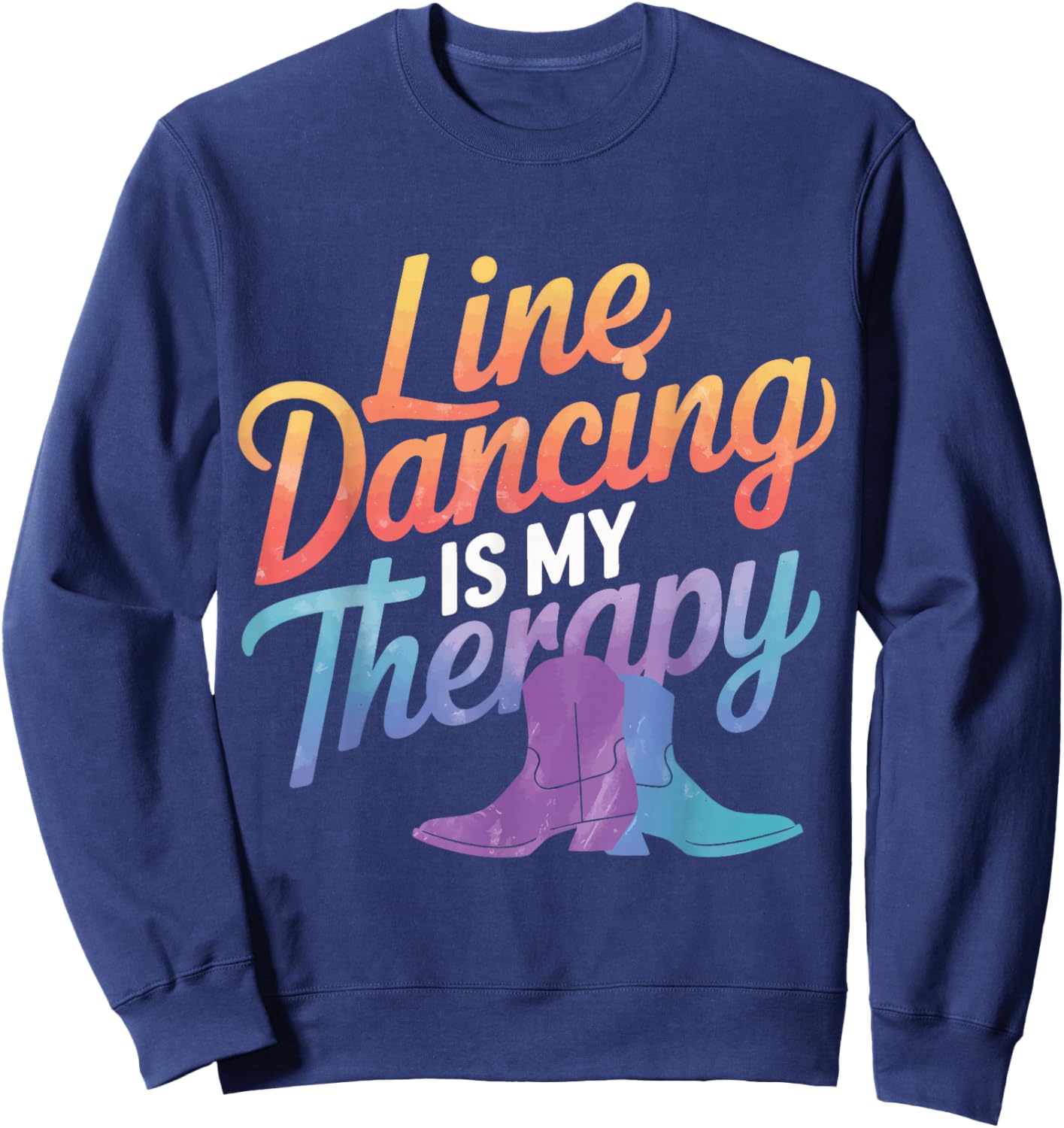 Line Dancing Line Dancing Is My Therapy Sweatshirt - Sweatshirt | Navy