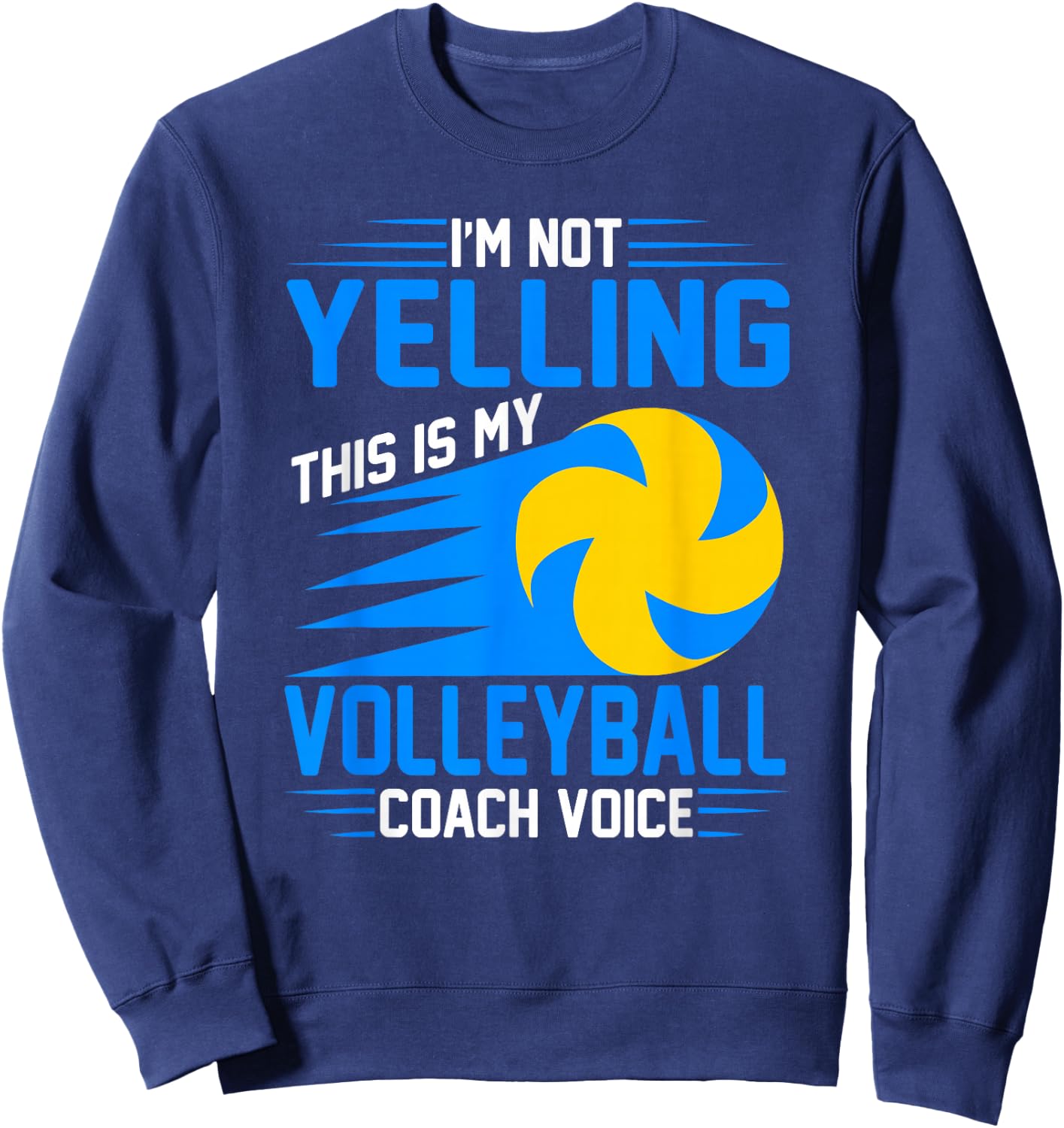 Volleyball Coaching Voice - Assistant Volleyball Coach Sweatshirt - Sweatshirt | Navy