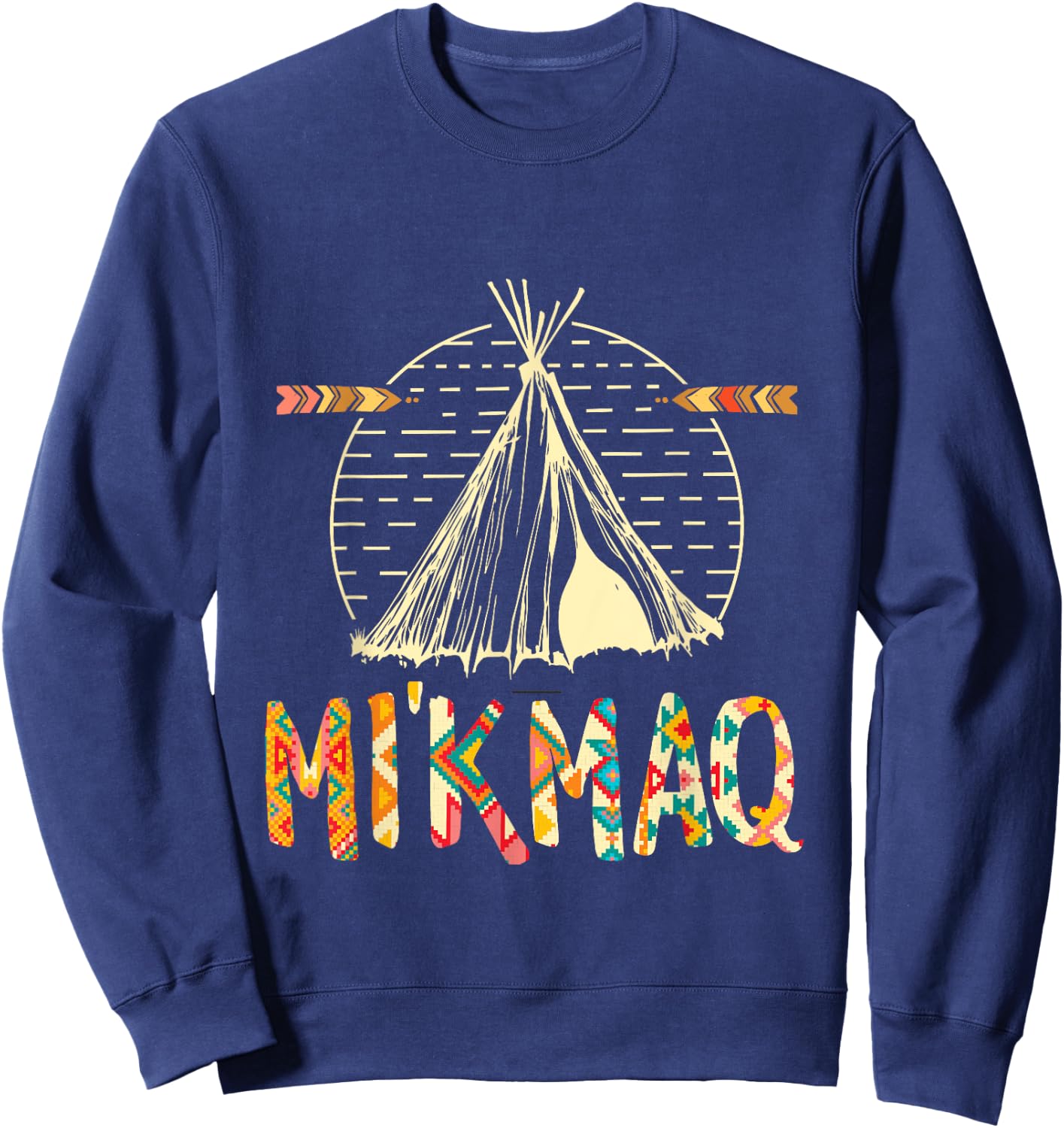 Native American Proud being Mi'kmaq Gift Sweatshirt - Sweatshirt | Navy
