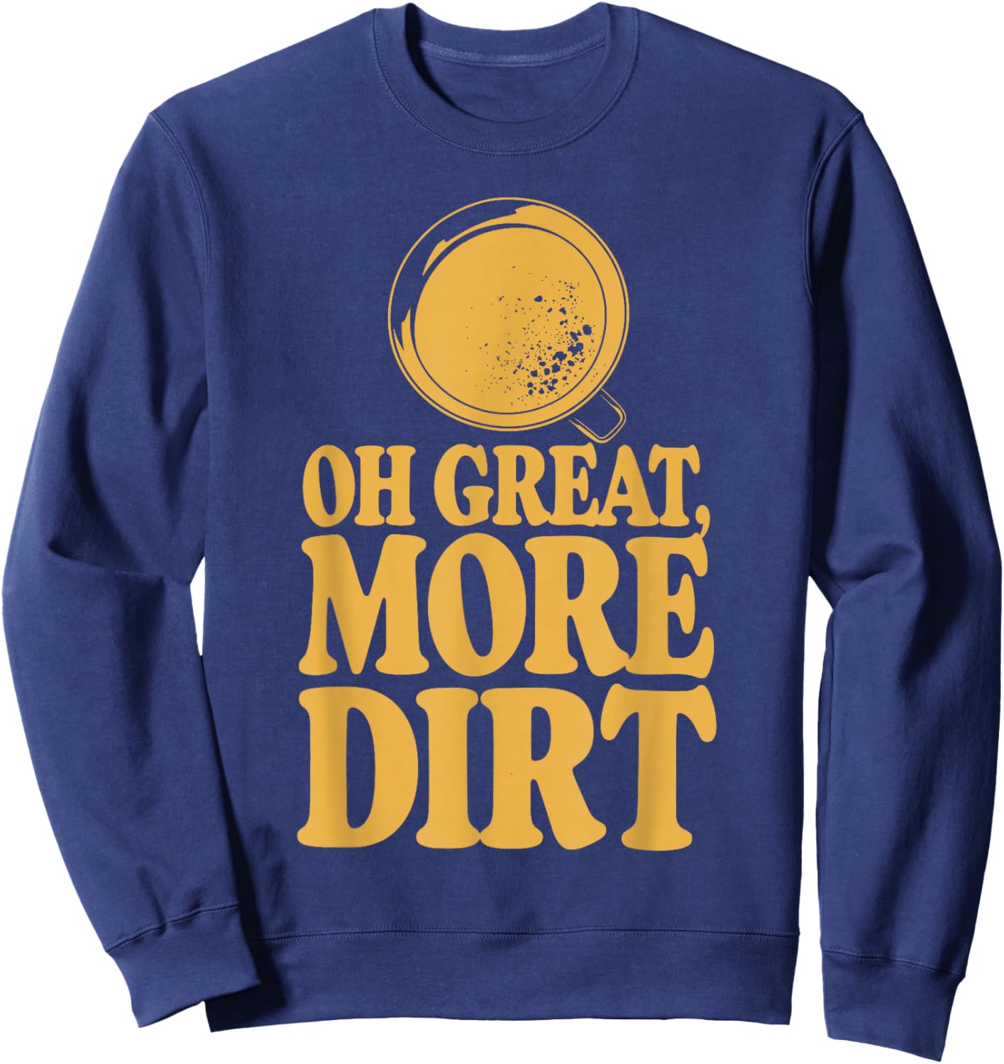 Gold Mining Panning History Adventure Prospector Treasure Sweatshirt - Sweatshirt | Navy