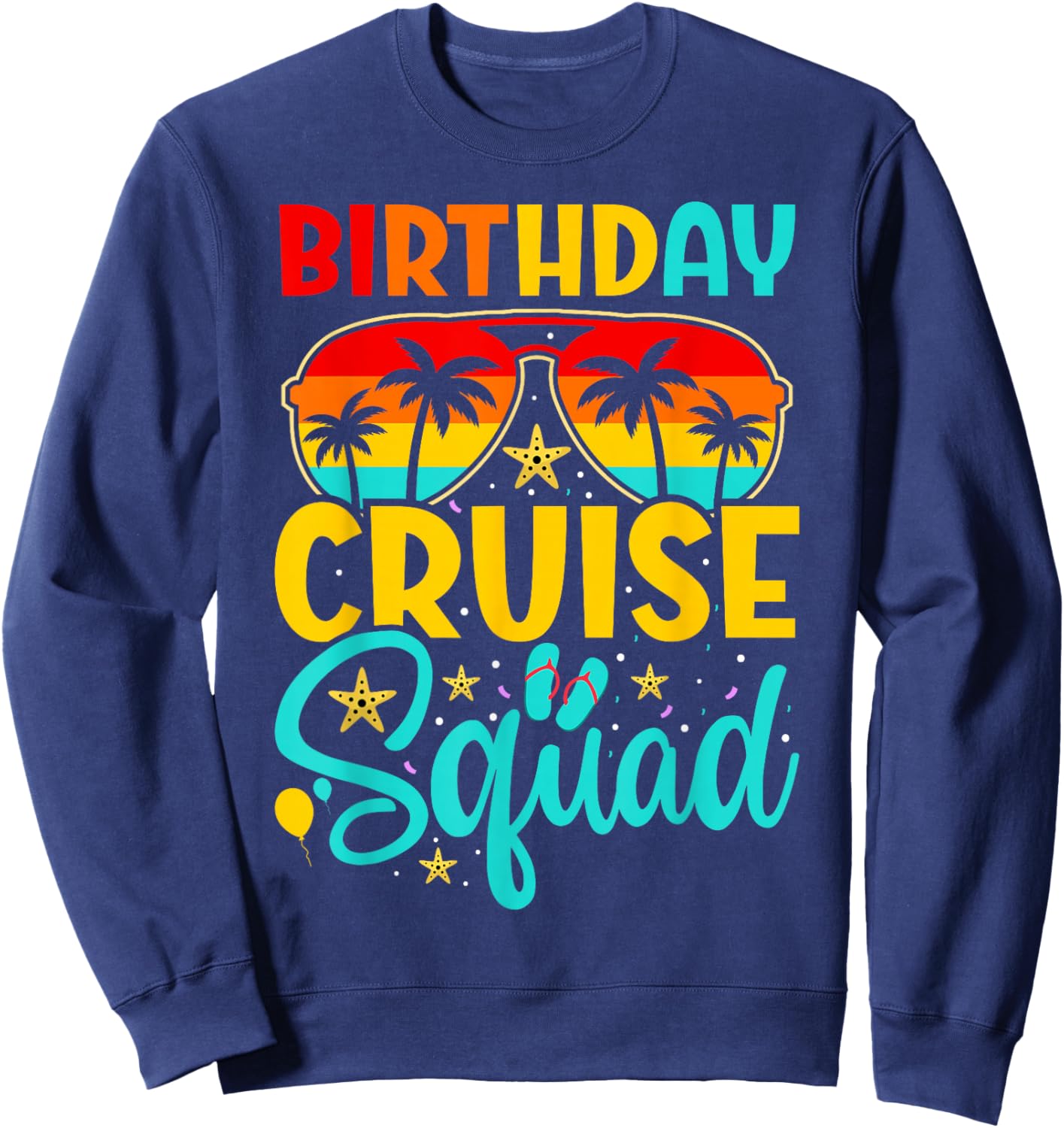 Birthday Cruise Squad Cruising Vacation Funny Crew Sweatshirt - Sweatshirt | Navy