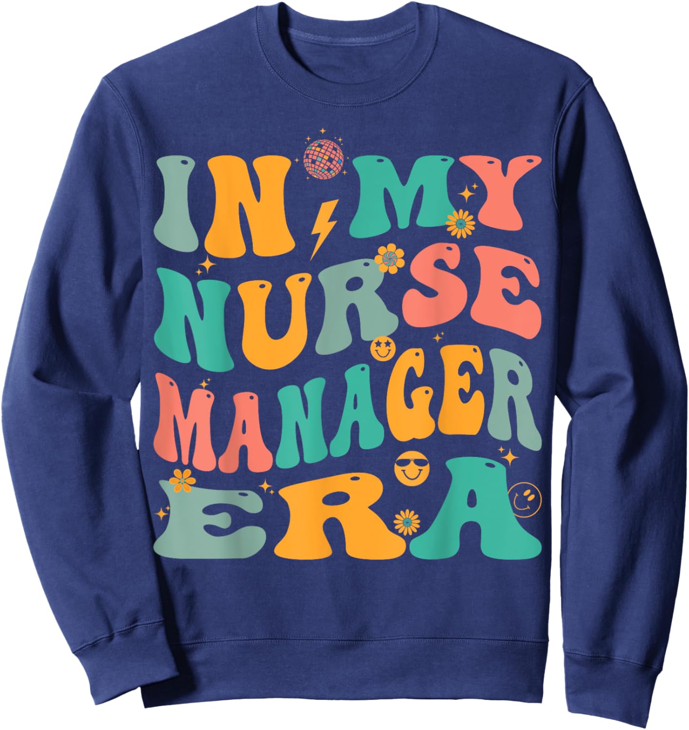 In My Nurse Manager Era Retro Nursing Supervisor Sweatshirt - Sweatshirt | Navy
