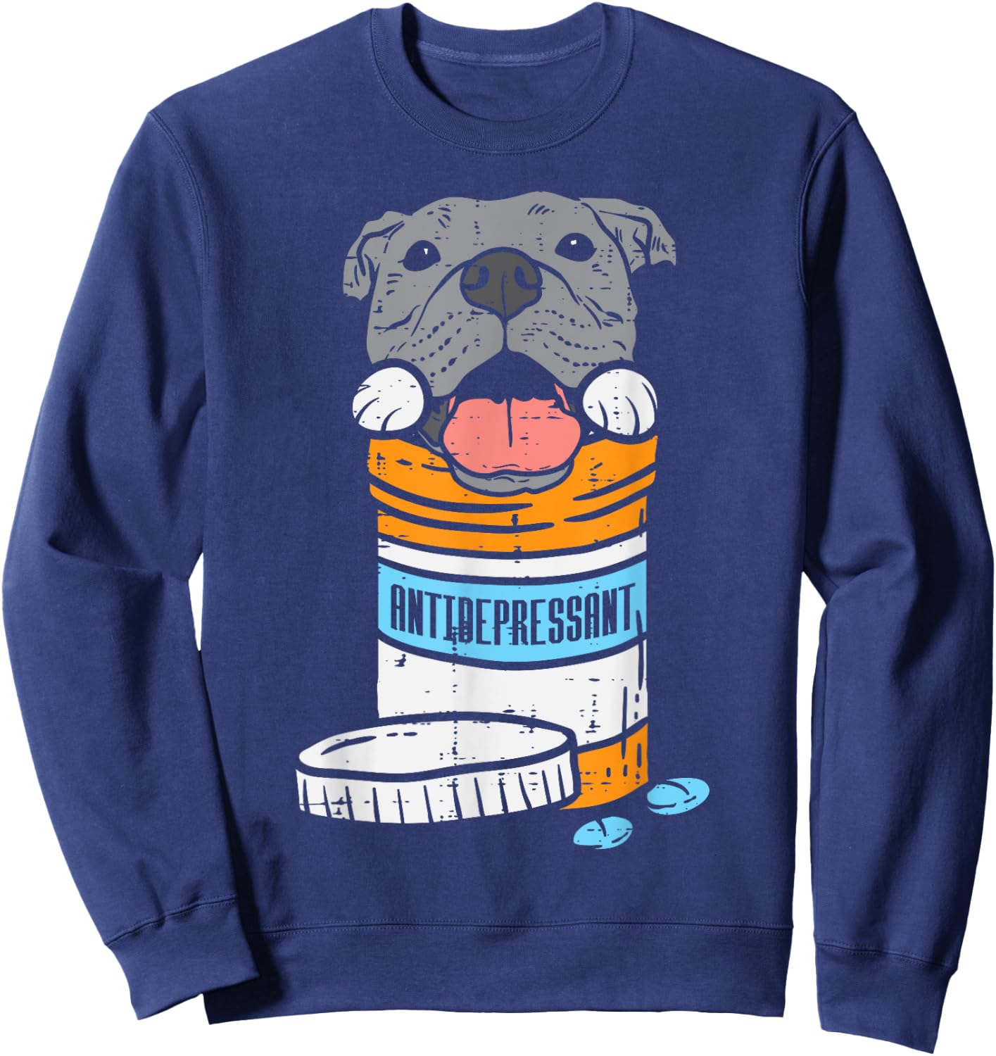 Antidepressant Pitbull Funny Pitties Dog Lover Owner Gift Men Women Girls Kids Sweatshirt - Sweatshirt | Navy