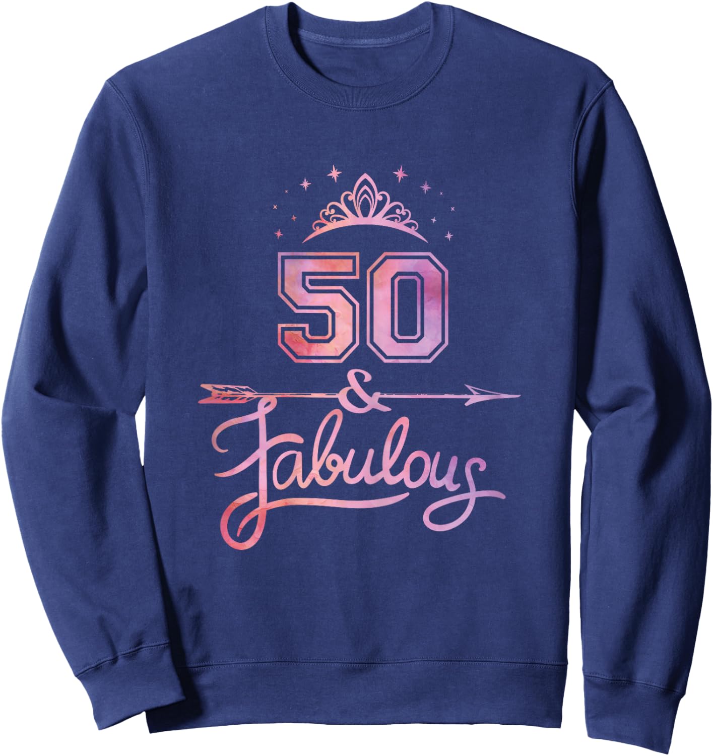 Women 50 Years Old And Fabulous Happy 50th Birthday Sweatshirt - Sweatshirt | Navy