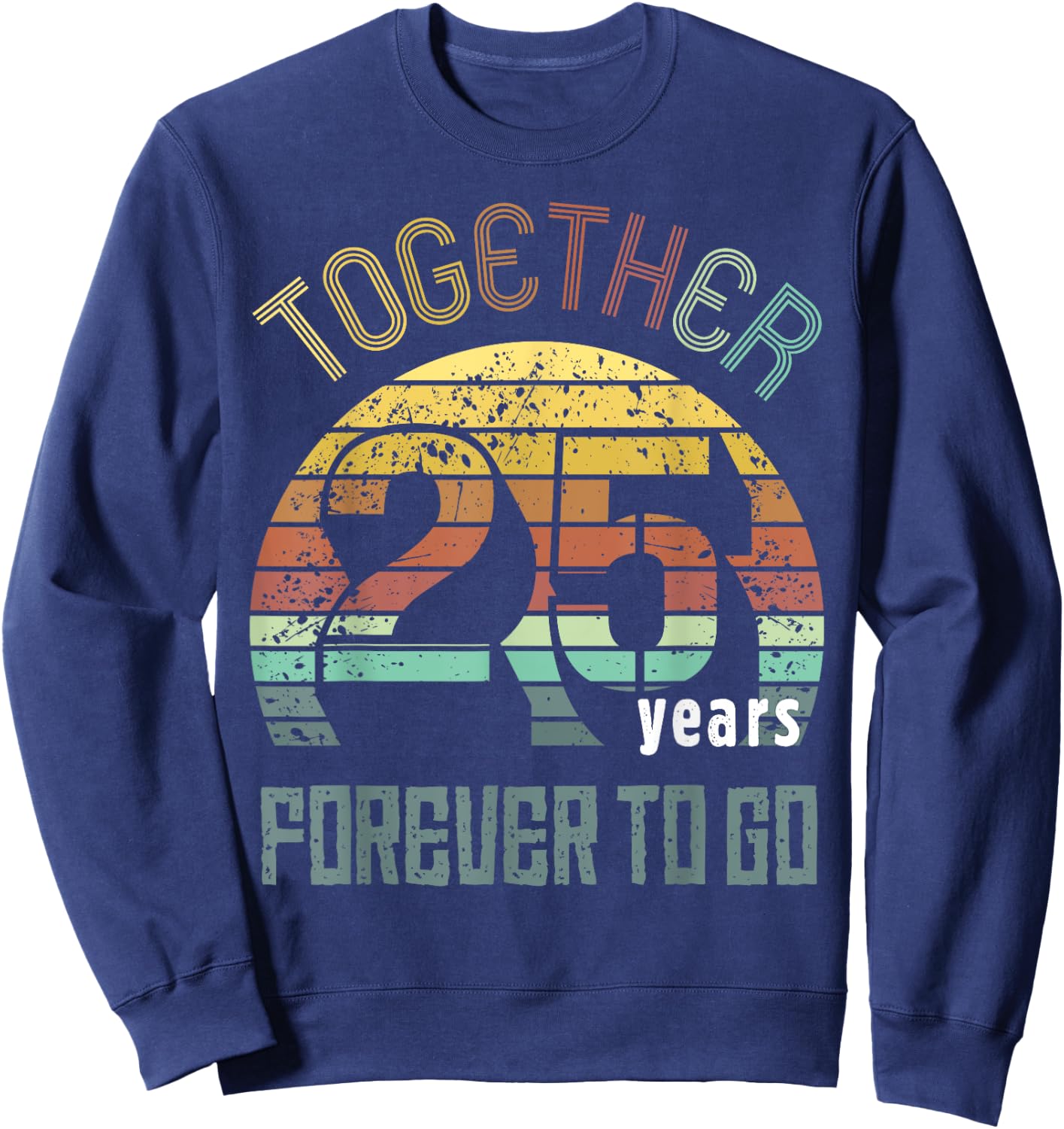 25th Years Wedding Anniversary Gifts For Couples Matching Sweatshirt - Sweatshirt | Navy