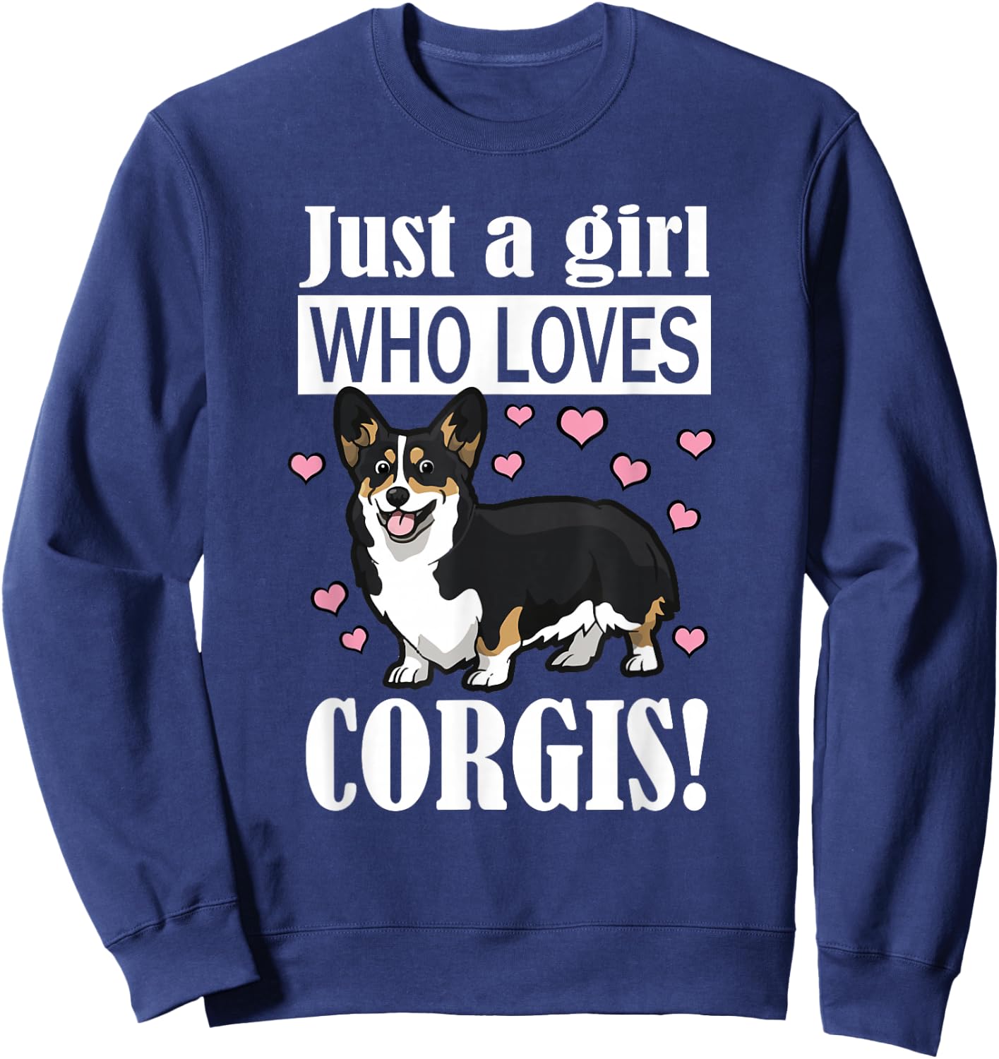 Funny Girl Who Loves Pembroke Black Tricolor Corgi Lover Sweatshirt - Sweatshirt | Navy