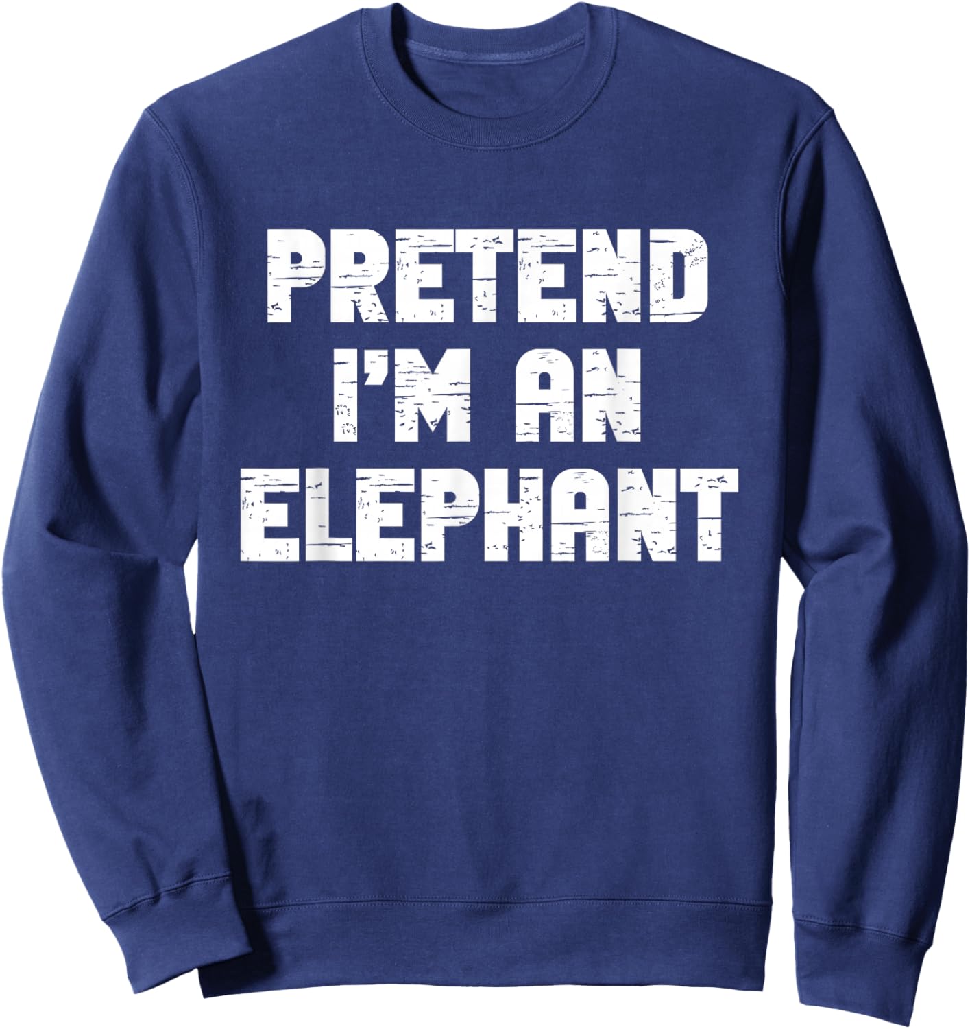 Halloween Pretend I'm A Elephant Costume Lazy Kids Adult Sweatshirt - Sweatshirt | Navy