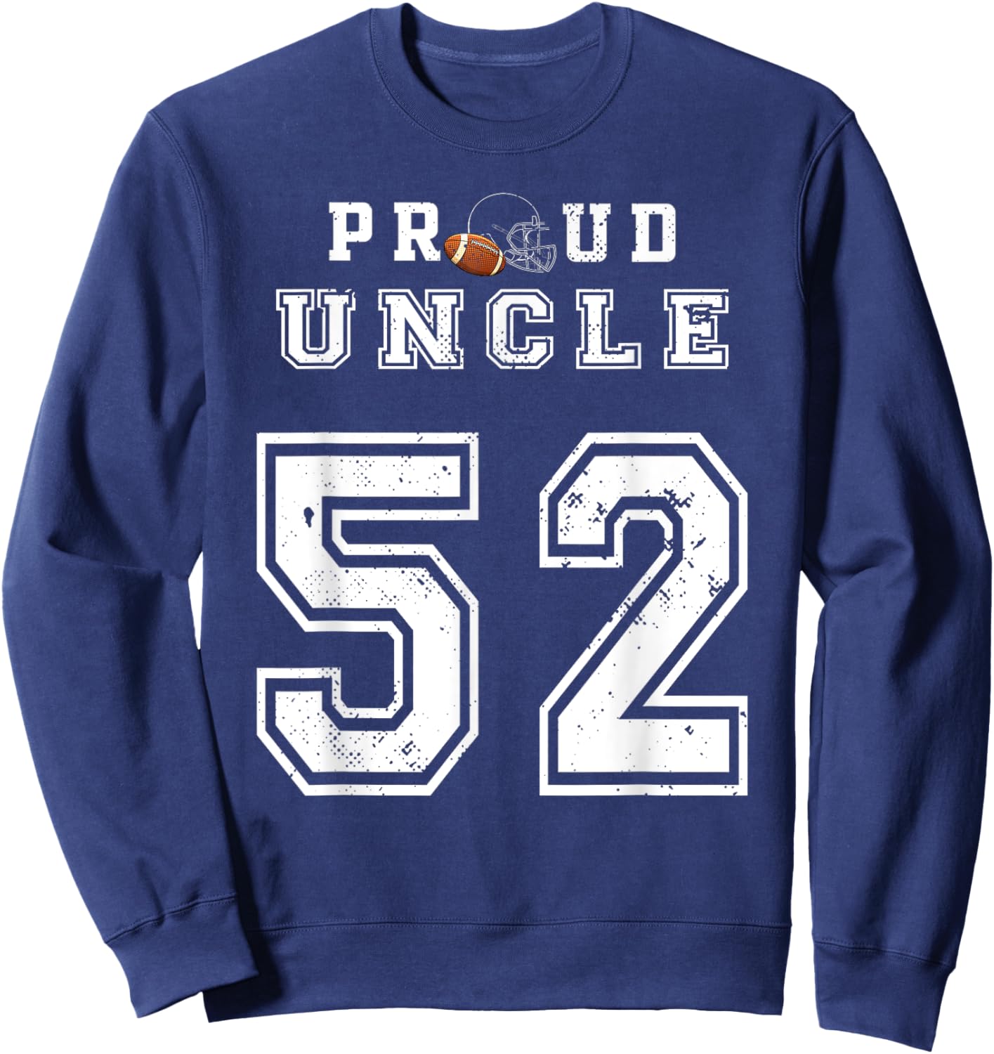 Custom Proud Football Uncle Number 52 Personalized Sweatshirt - Sweatshirt | Navy