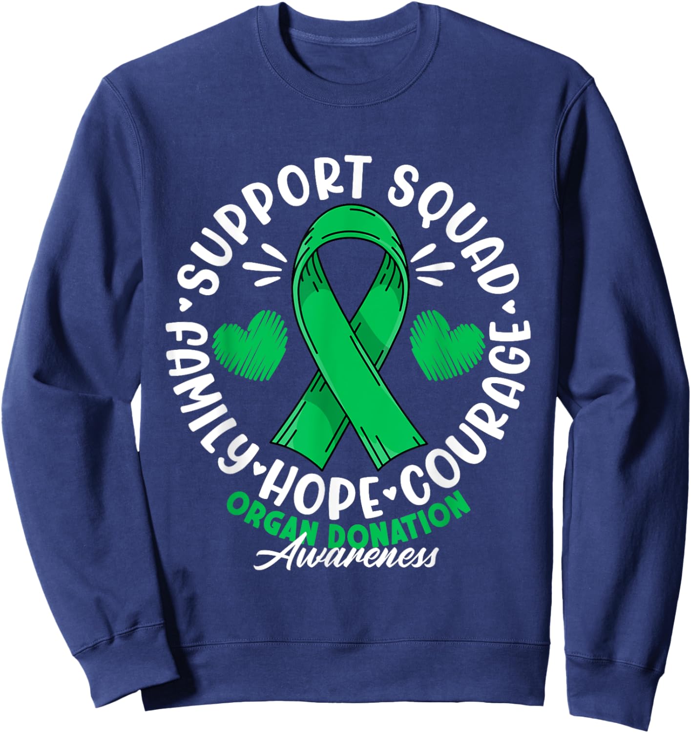 Support Awareness Squad I Transplant Survivor Organ Donation Sweatshirt - Sweatshirt | Navy