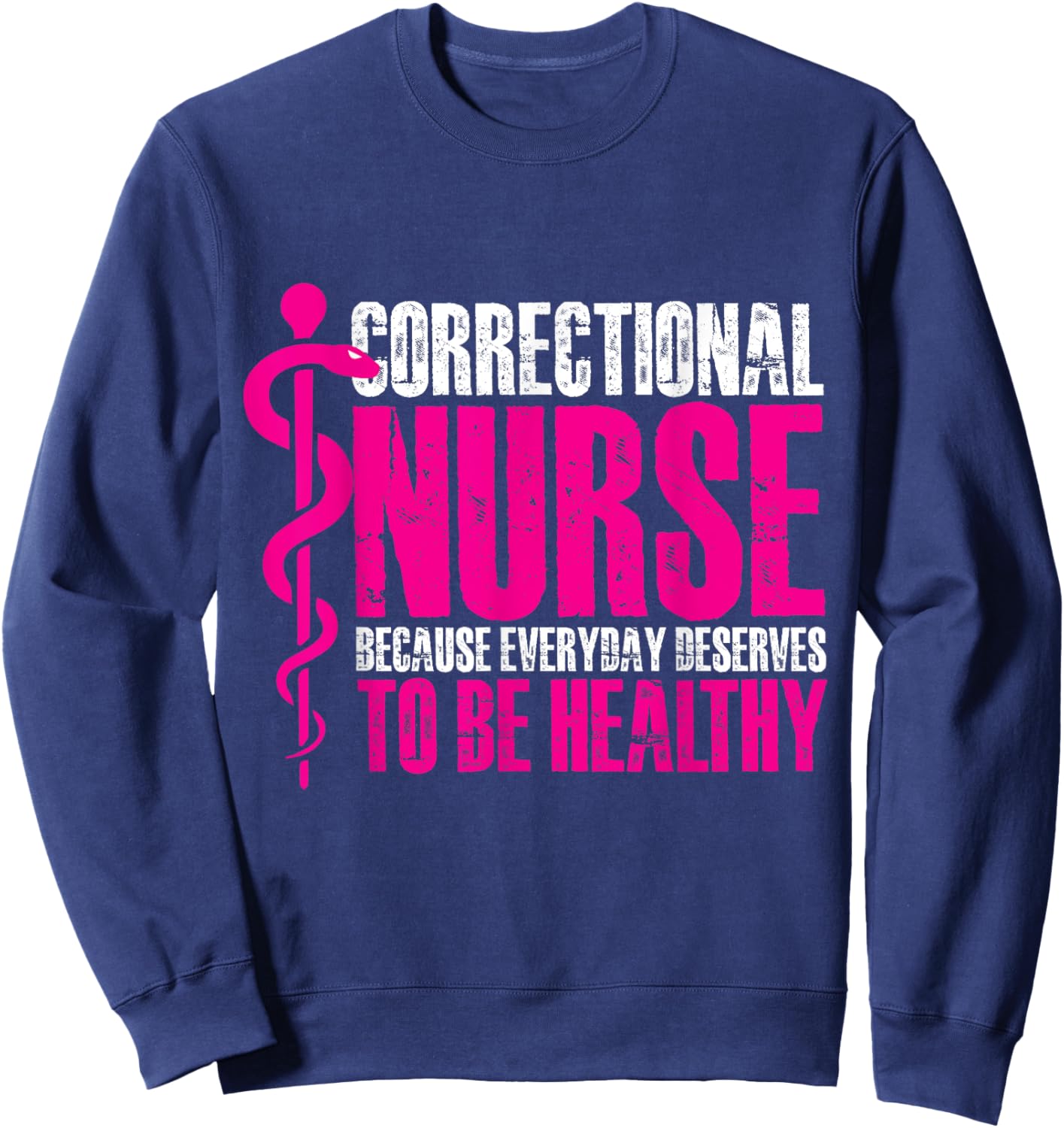 correctional nurse to be healthy Design Sweatshirt - Sweatshirt | Navy