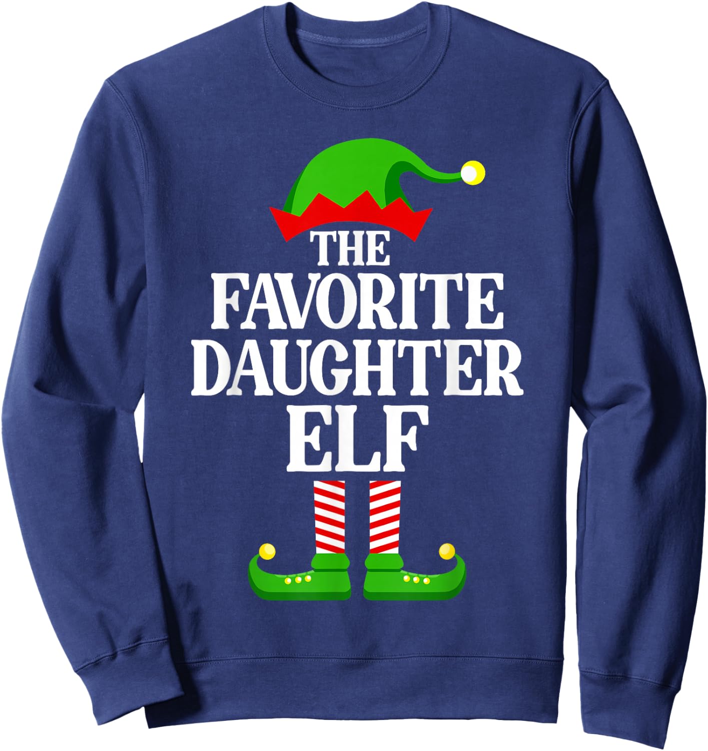 Favorite Daughter Elf Family Matching Group Funny Christmas Sweatshirt - Sweatshirt | Navy