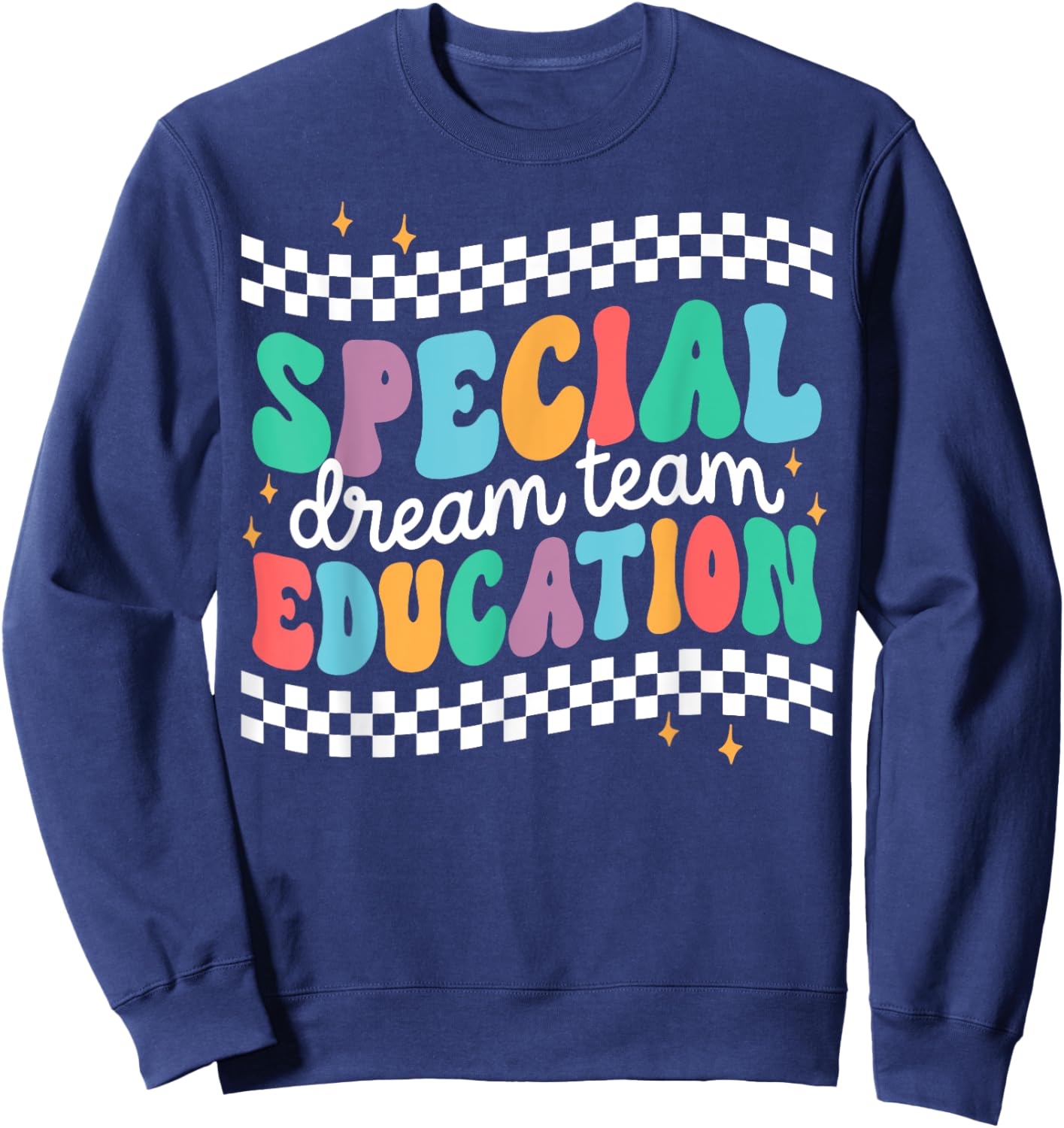 Retro Special Education Squad Groovy Dream Team SPED Teacher Sweatshirt - Sweatshirt | Navy