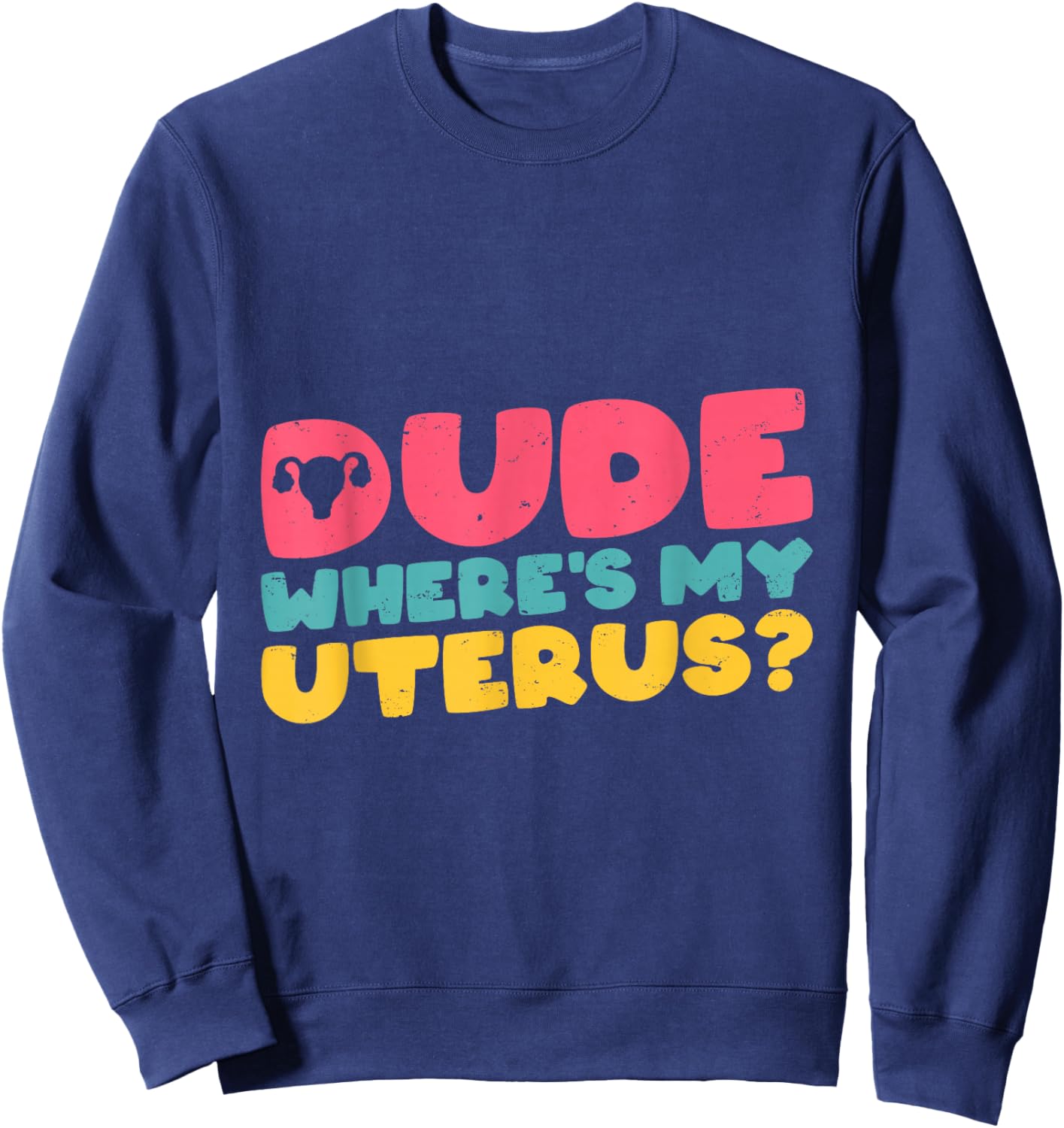 Evicted Funny Uterus Ovarian Removal Hysterectomy Sweatshirt - Sweatshirt | Navy