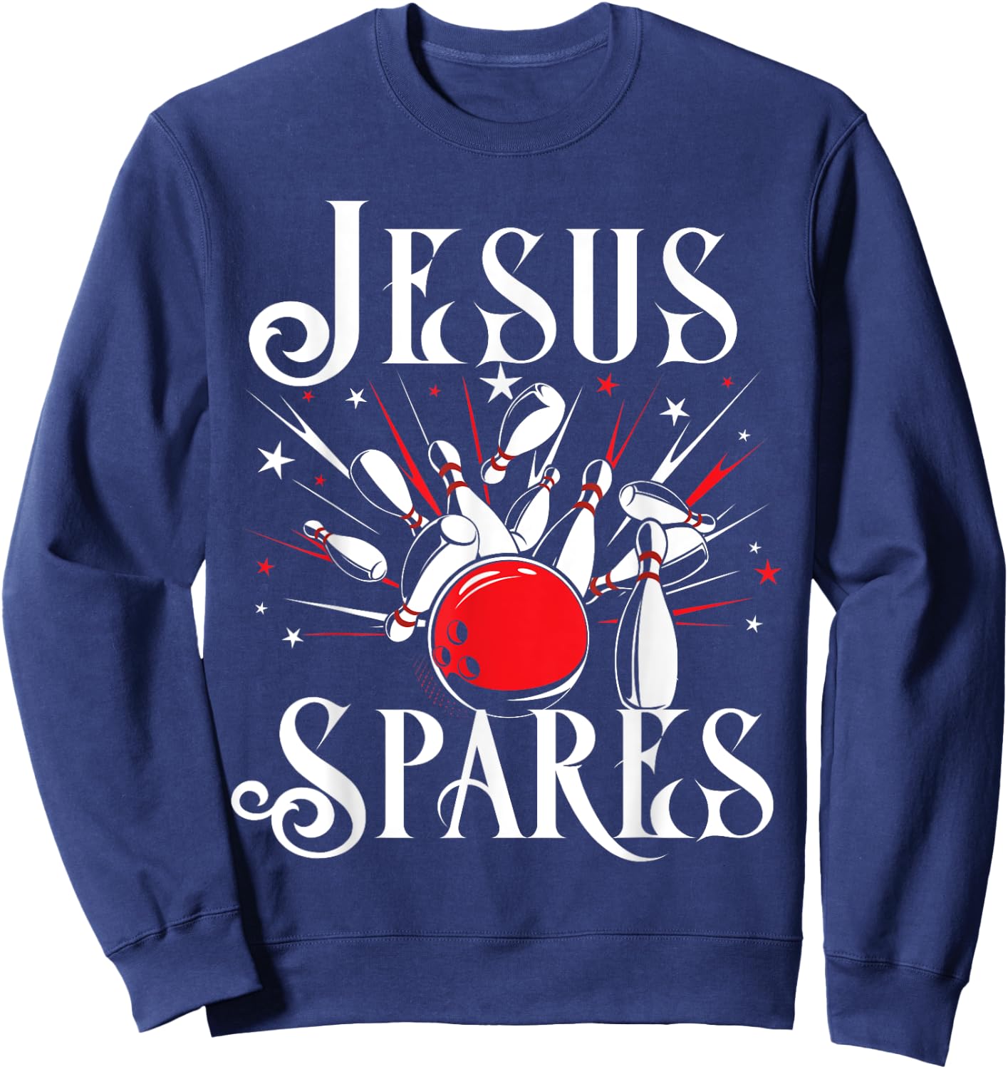 Jesus Spares T Shirt Funny Christian Bowling God Gift Sweatshirt - Sweatshirt | Navy