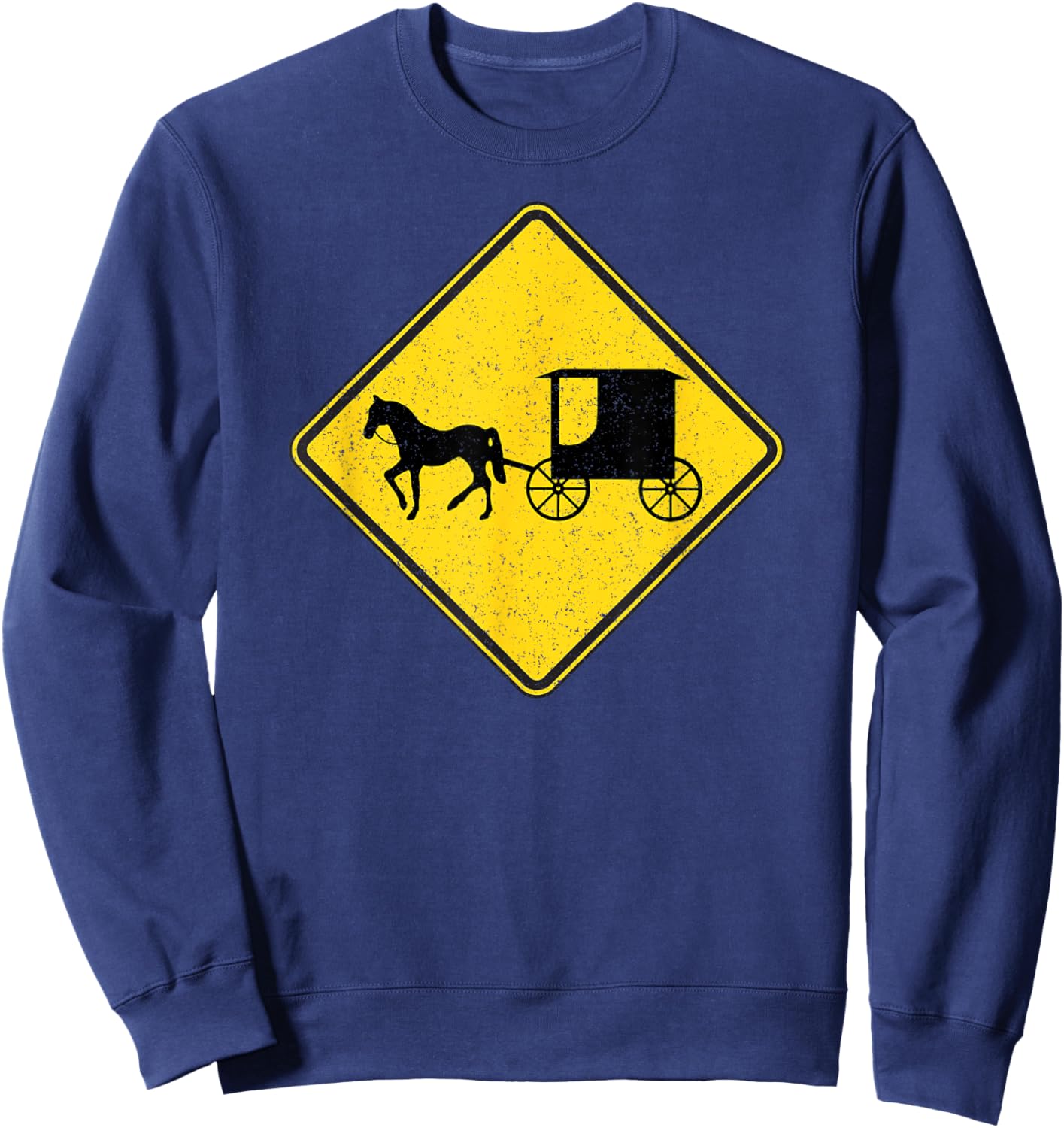 Amish Horse and Carriage Buggy Traffic Warning Sign Sweatshirt - Sweatshirt | Navy