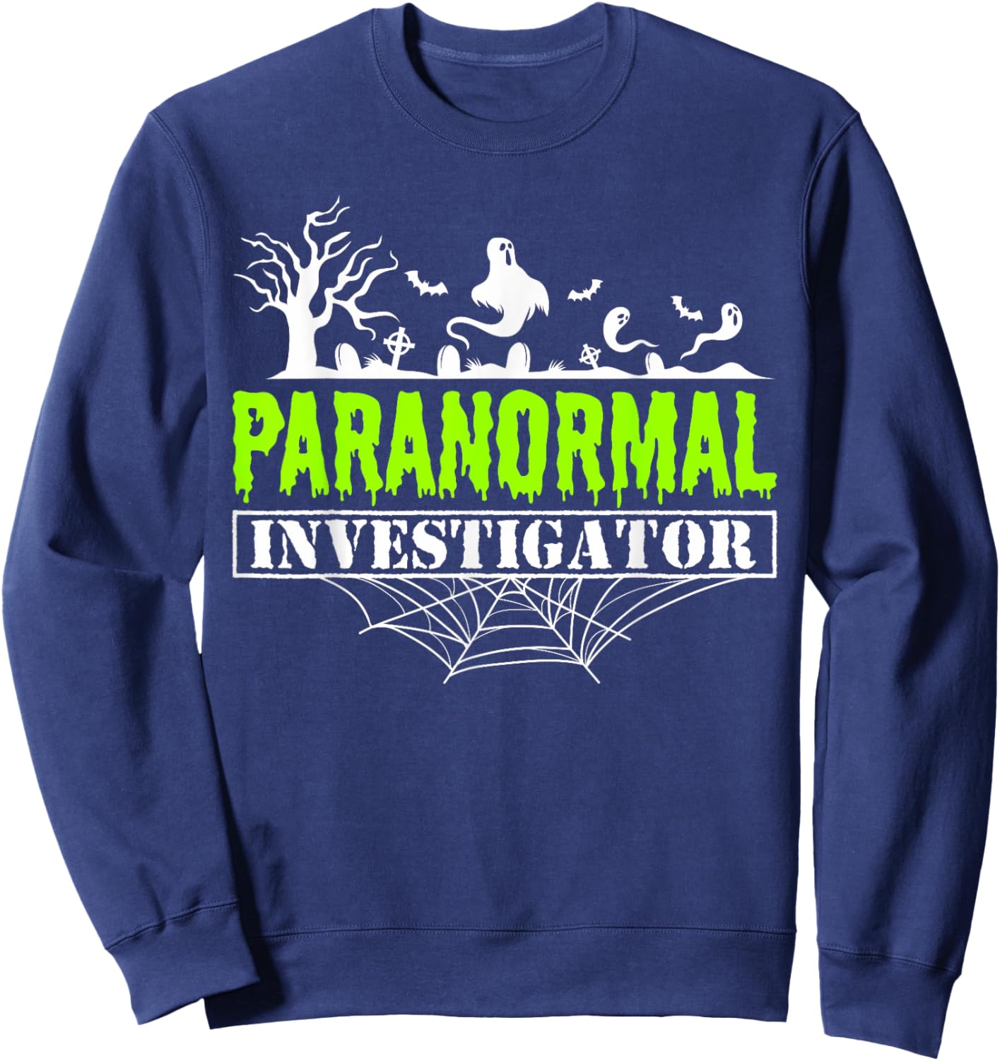 Paranormal Investigator Ghost Hunting Ghost Hunter Sweatshirt - Sweatshirt | Navy