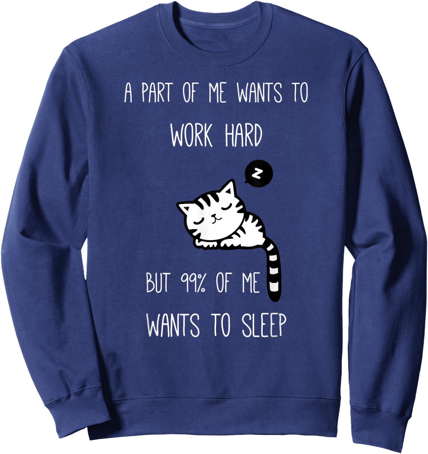 Funny Saying I want to sleep Lazy Ironic Cat Sweatshirt - Sweatshirt | Navy