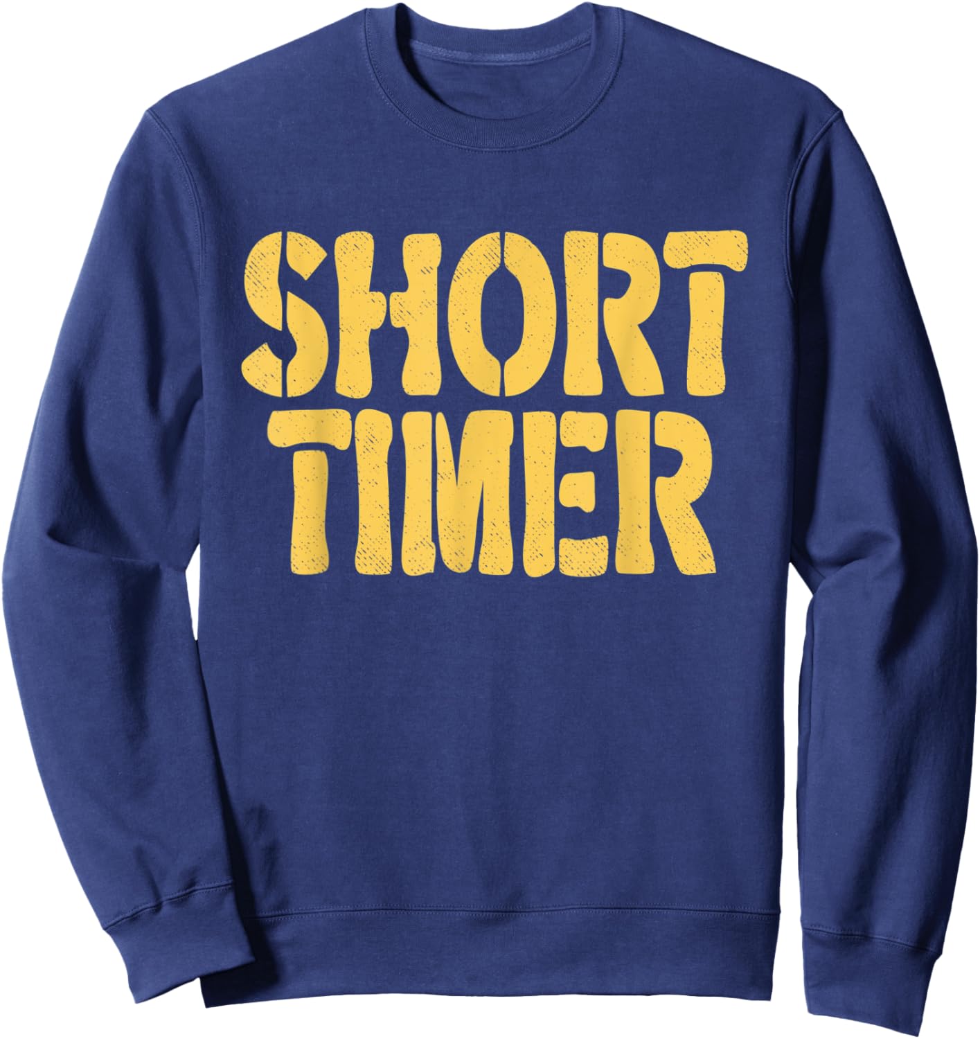 Short Timer - Funny Retiree Sweatshirt - Sweatshirt | Navy