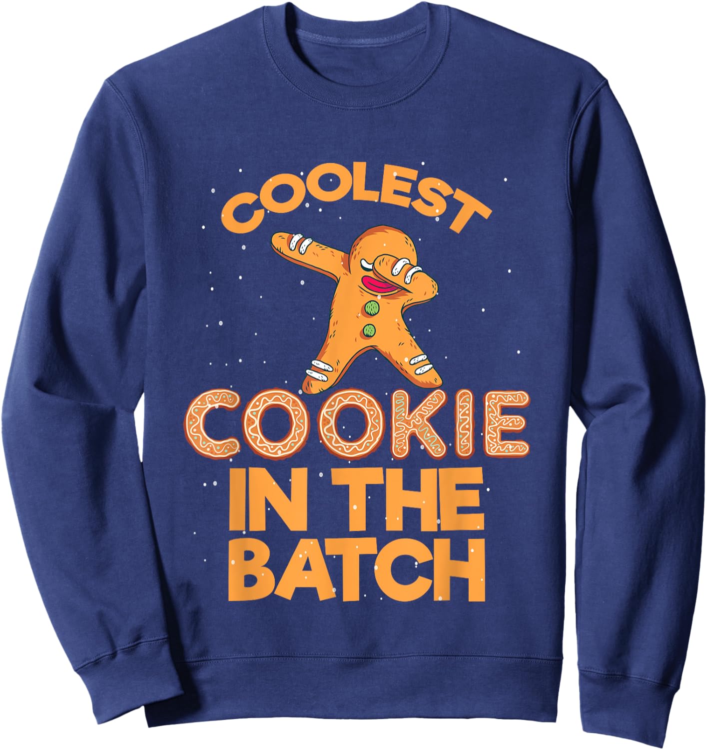 Coolest Cookie In The Batch Dabbing Gingerbread Man Costume Sweatshirt - Sweatshirt | Navy