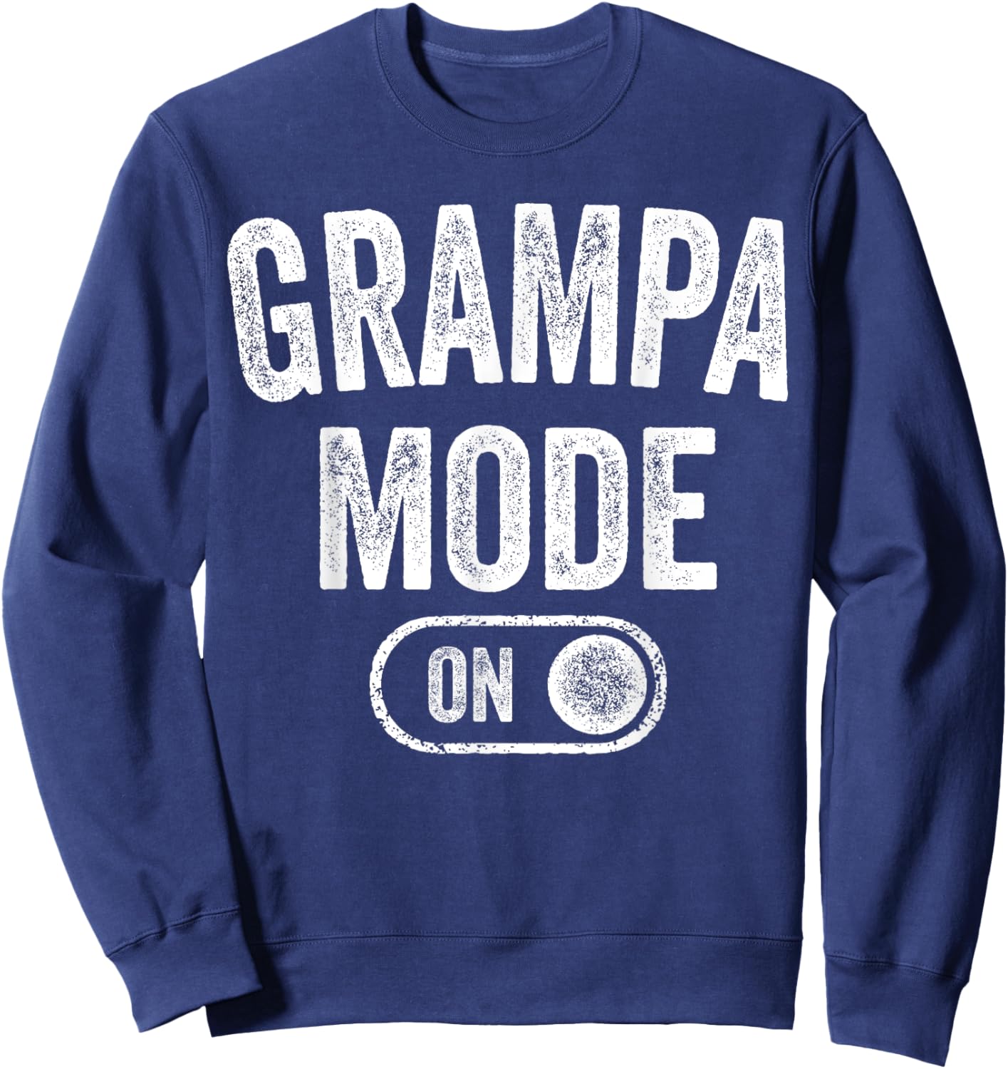 Grampa Mode On Funny Soon To Be Grandpa Gifts 1St Time Pop Sweatshirt - Sweatshirt | Navy