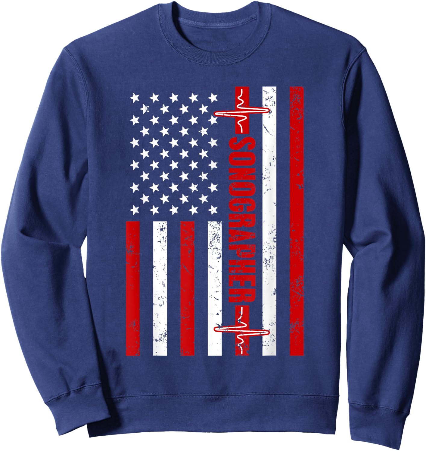 Patriotic Medical Sonographer American flag Heartbeat USA Sweatshirt - Sweatshirt | Navy
