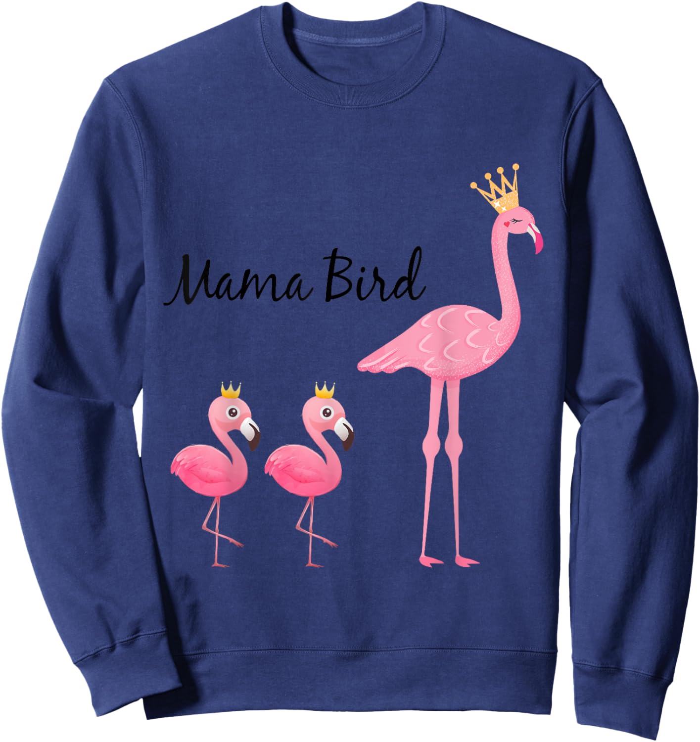 Mama Bird Flamingo Baby Bird Shirt - Funny Mom Gift Sweatshirt - Sweatshirt | Navy