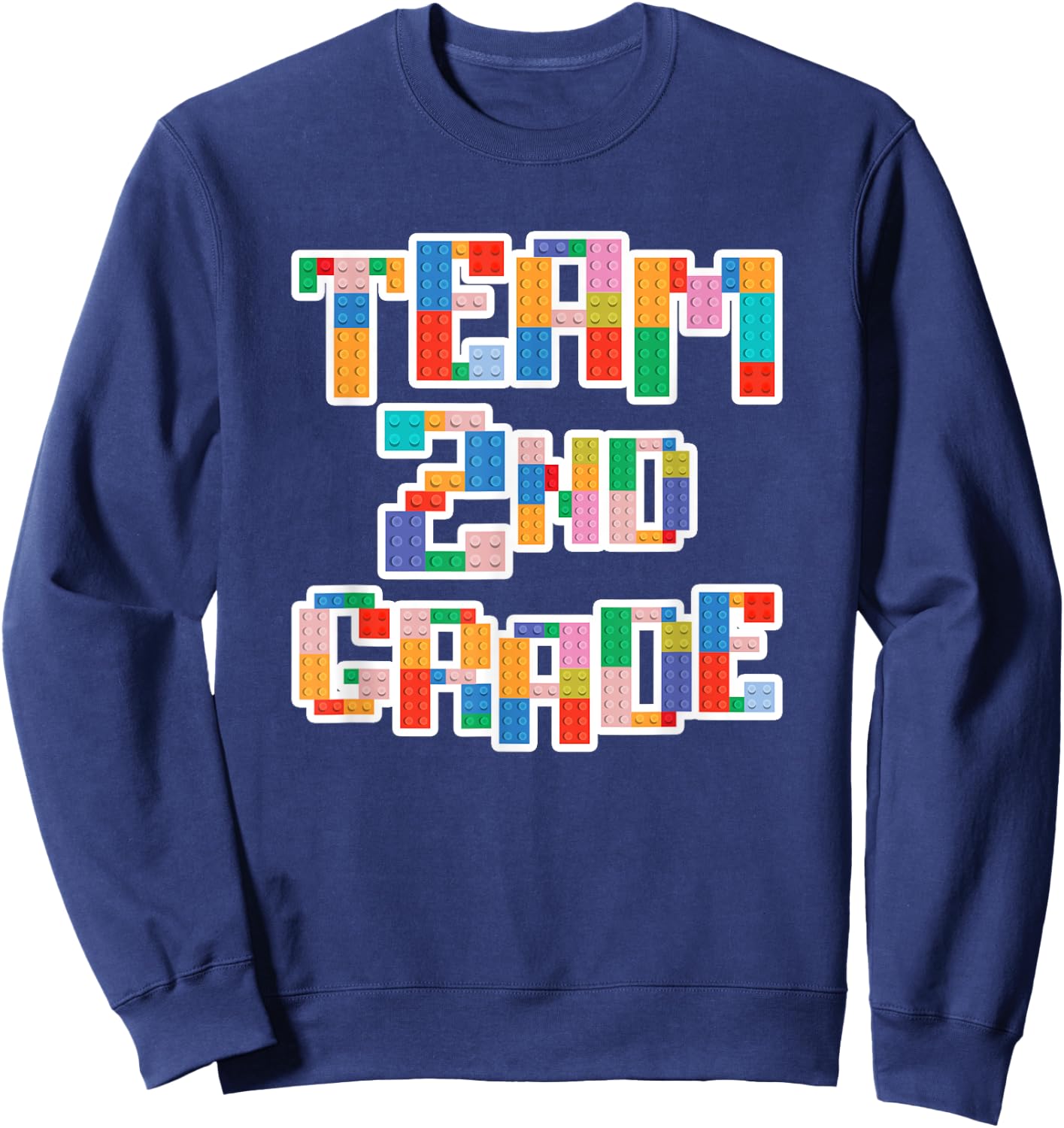 Team 2nd Grade Building Blocks Bricks Theme Teacher Team Sweatshirt - Sweatshirt | Navy