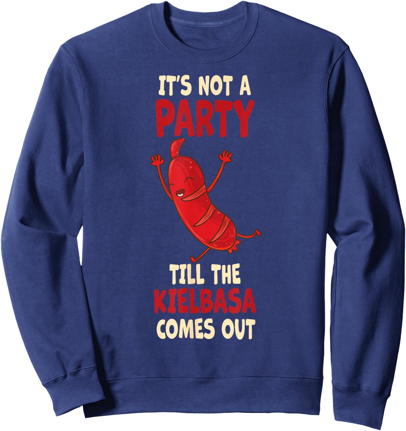 Funny Polska Kielbasa Saying - Funny Polish Food Sweatshirt - Sweatshirt | Navy