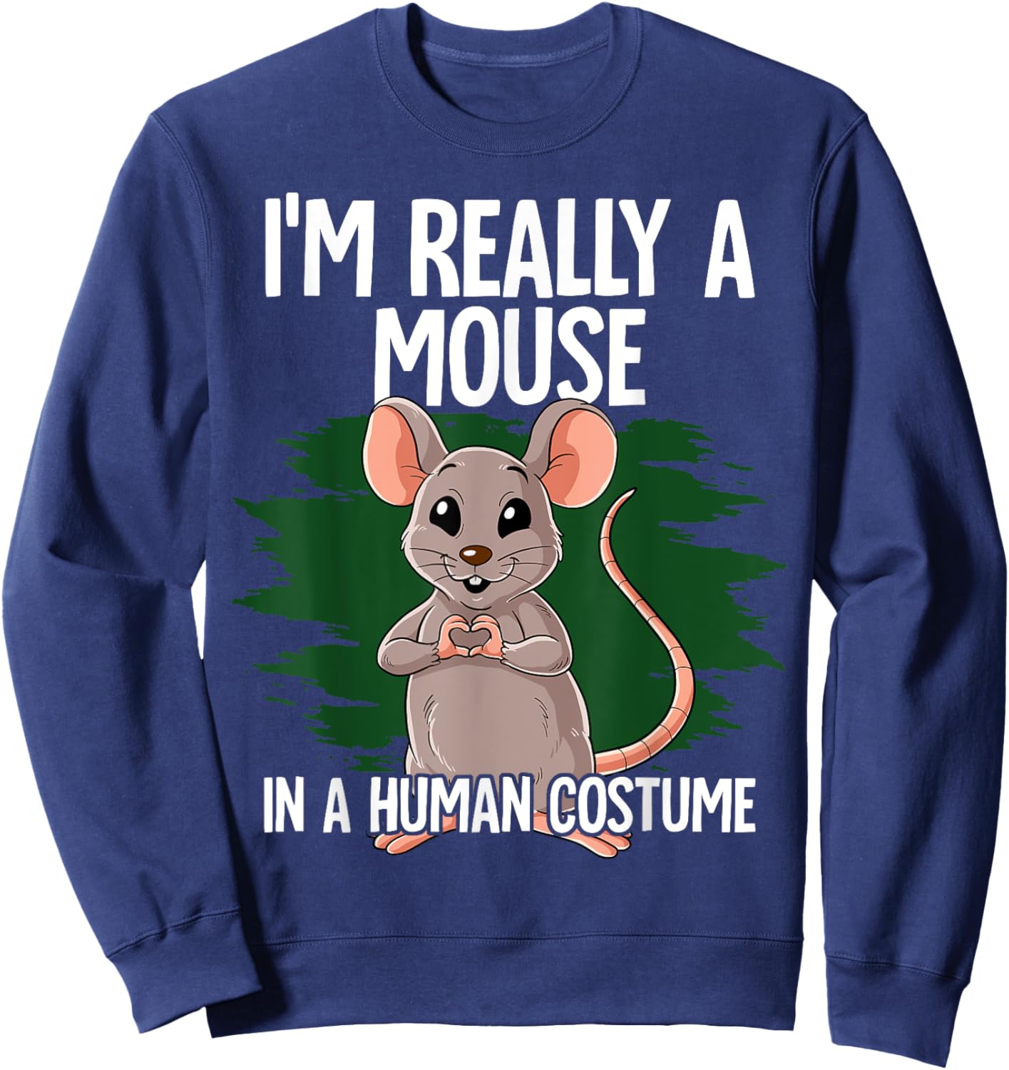 I'm Really A Mouse Sweatshirt - Sweatshirt | Navy