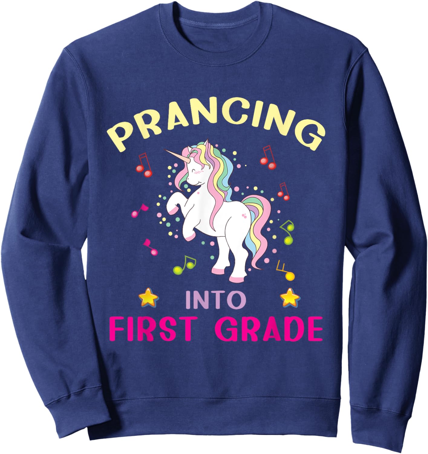 Prancing Into First Grade Unicorn Back To School Sweatshirt - Sweatshirt | Navy