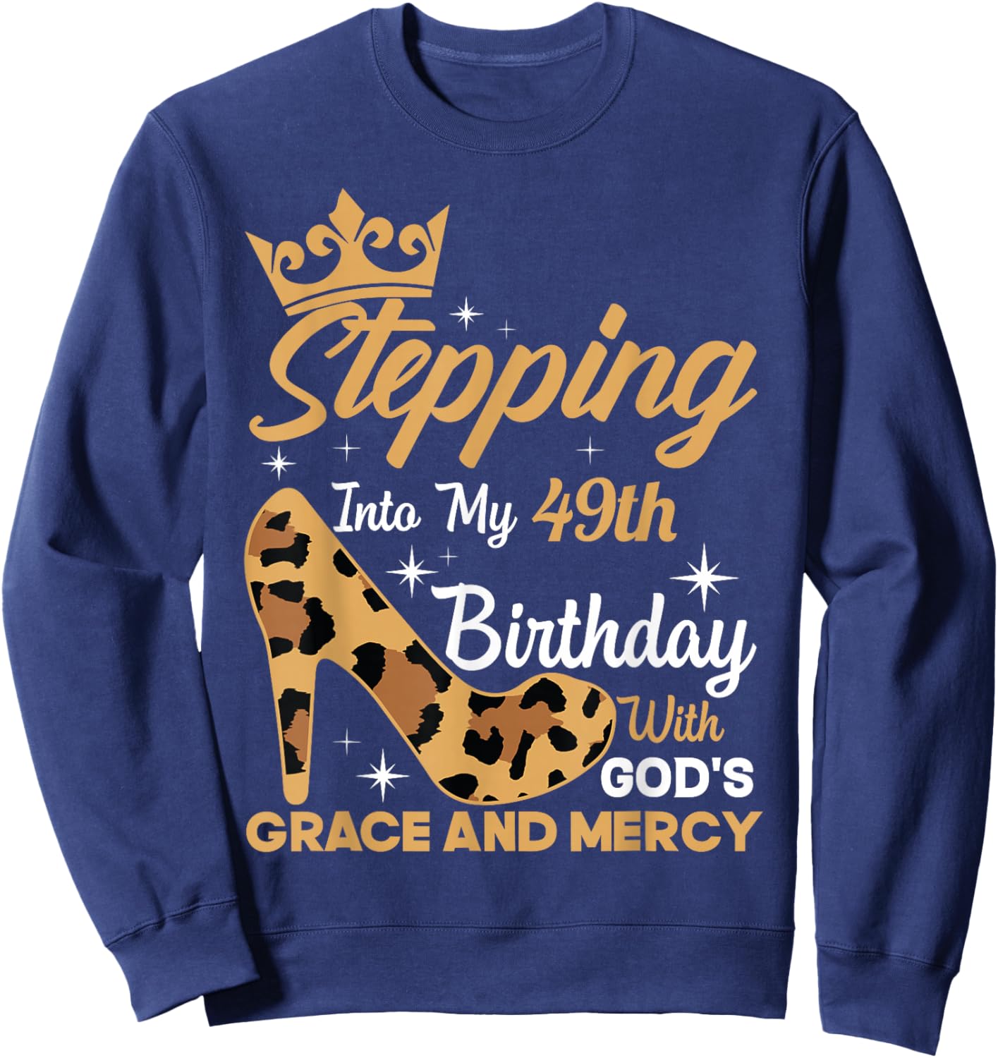 Stepping Into My 49th Birthday With Gods Grace Leopard Women Sweatshirt - Sweatshirt | Navy