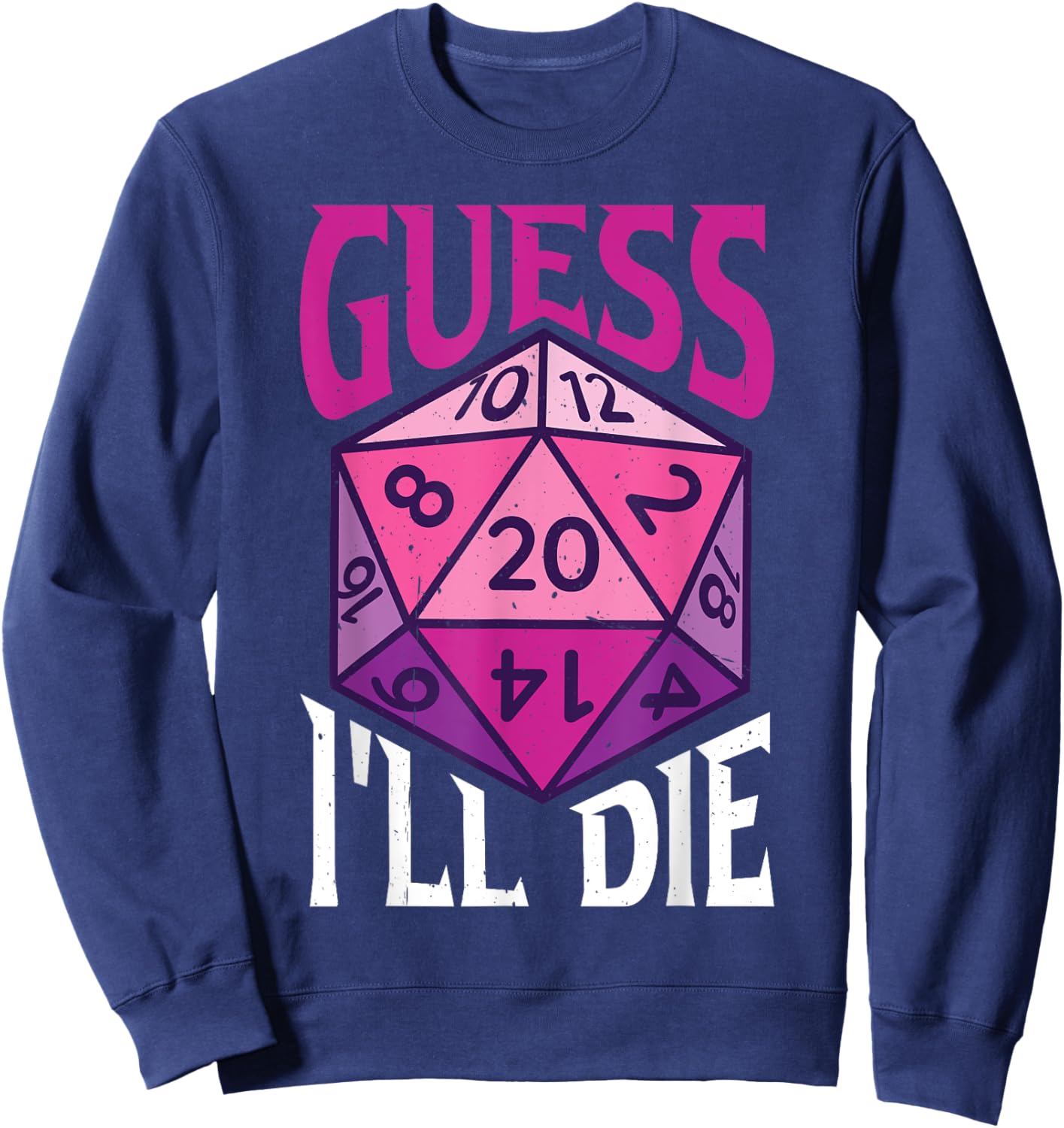 Guess I'll Die Sweatshirt - Sweatshirt | Navy