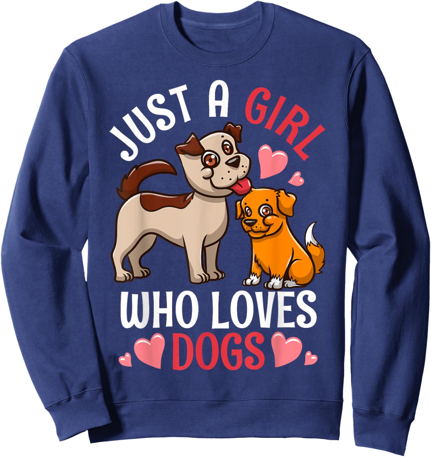Just A Girl Who Loves Dogs Sweatshirt - Sweatshirt | Navy
