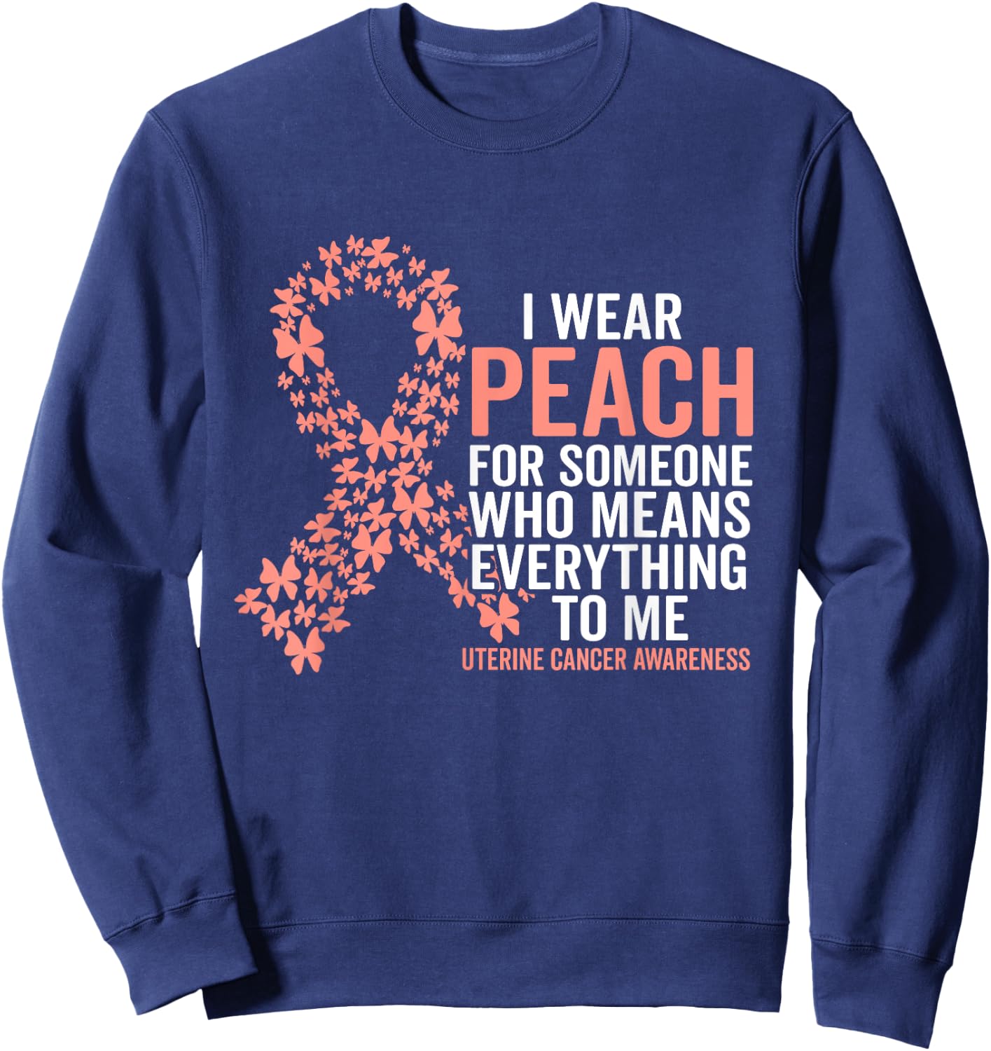 Uterine Cancer Support Squad Family Uterine Peach Ribbon Sweatshirt - Sweatshirt | Navy