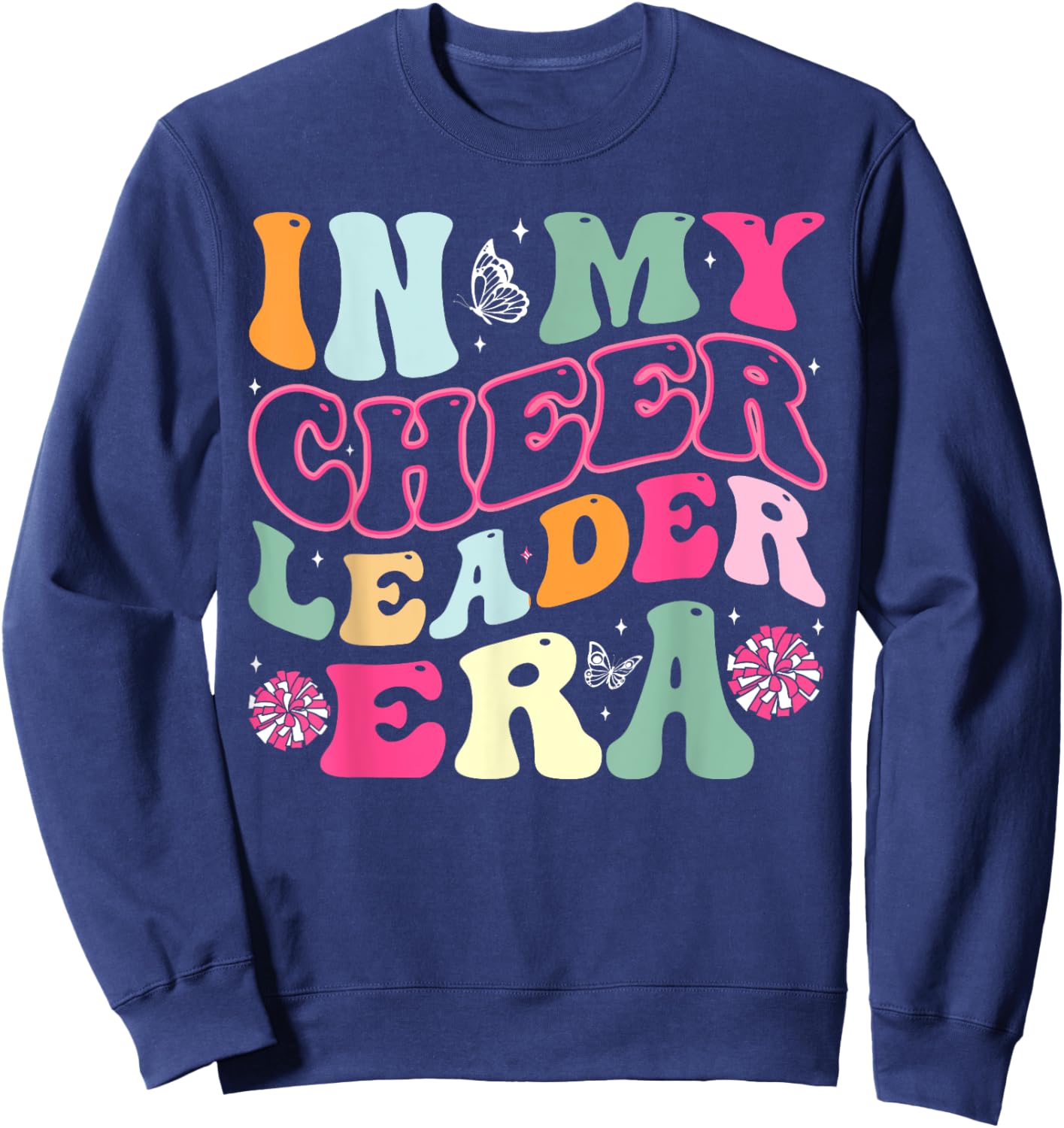 In My Cheerleader Era Cheer Coach Cheerleading Women Girls Sweatshirt - Sweatshirt | Navy