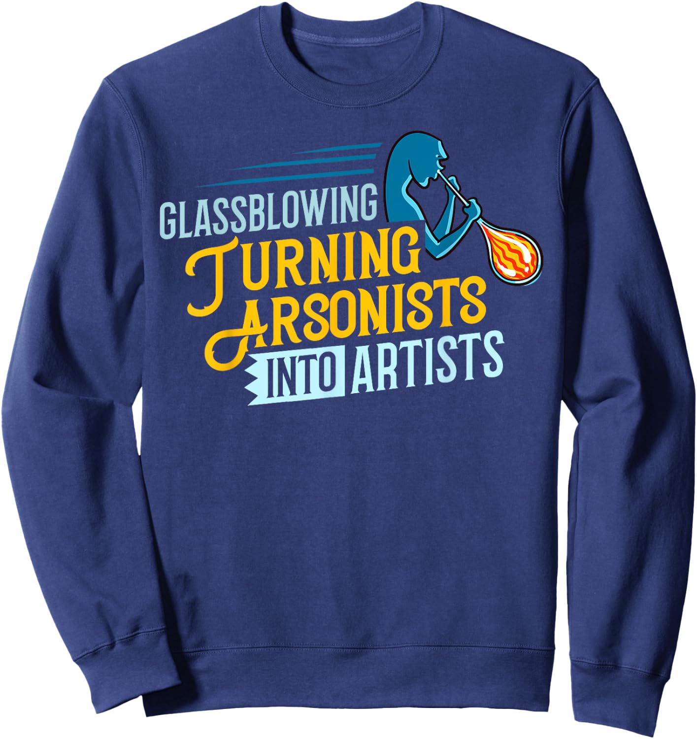 Glass Blowing Glassblower Glassworking Artist Sweatshirt - Sweatshirt | Navy