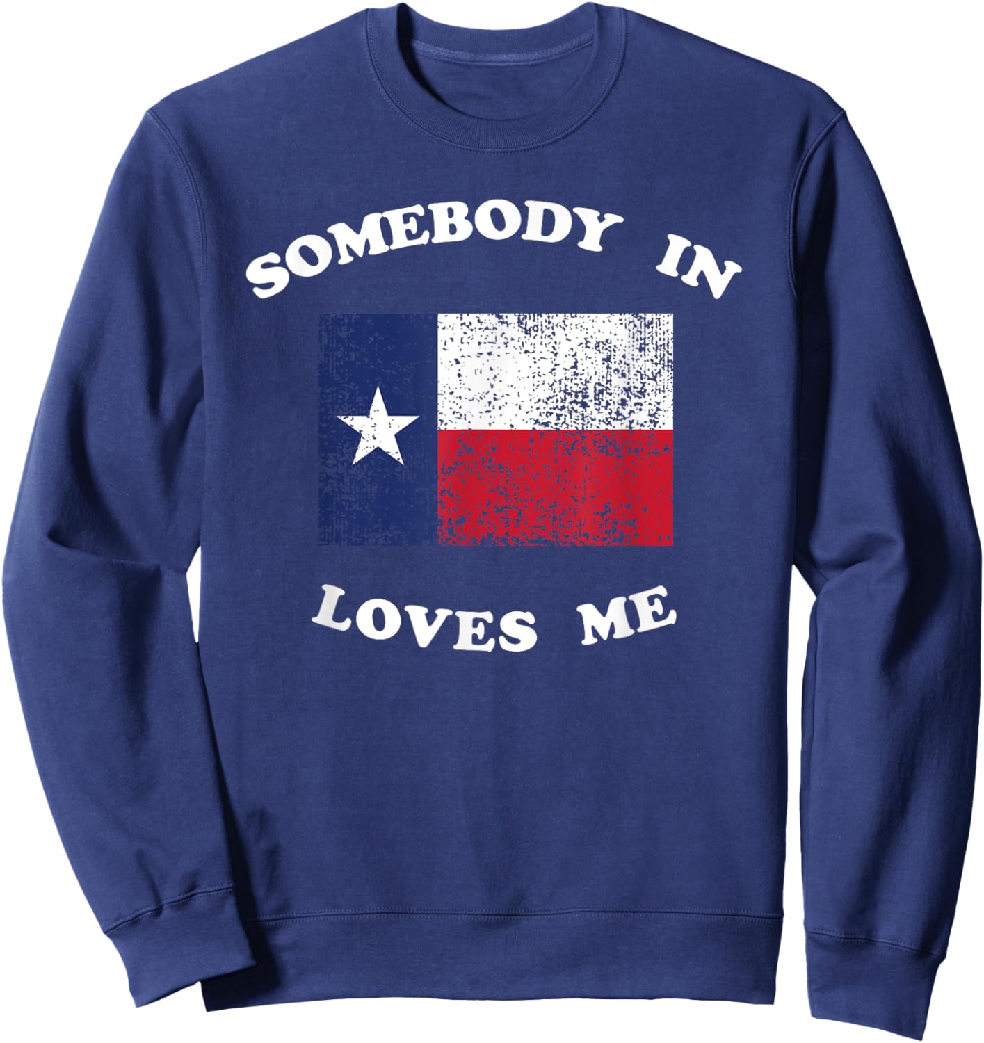 Someone in TX Loves Me Somebody Texas Family Distance Long Sweatshirt - Sweatshirt | Navy