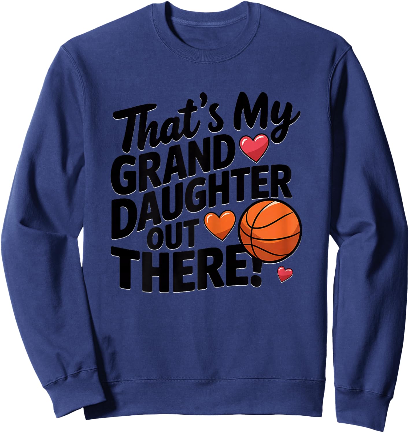 Basketball Grandma That's My Granddaughter Out There Cute Sweatshirt - Sweatshirt | Navy
