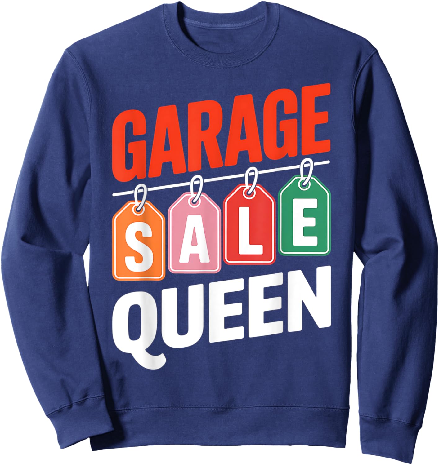 Garage Sale Queen Selling Antique Yard Sale Lover Seller Sweatshirt - Sweatshirt | Navy