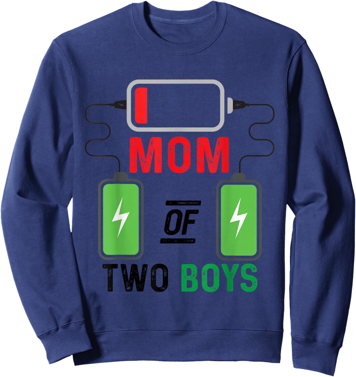 Mom of 2 boys low energy battery for Mothers Day Birthday Sweatshirt - Sweatshirt | Navy