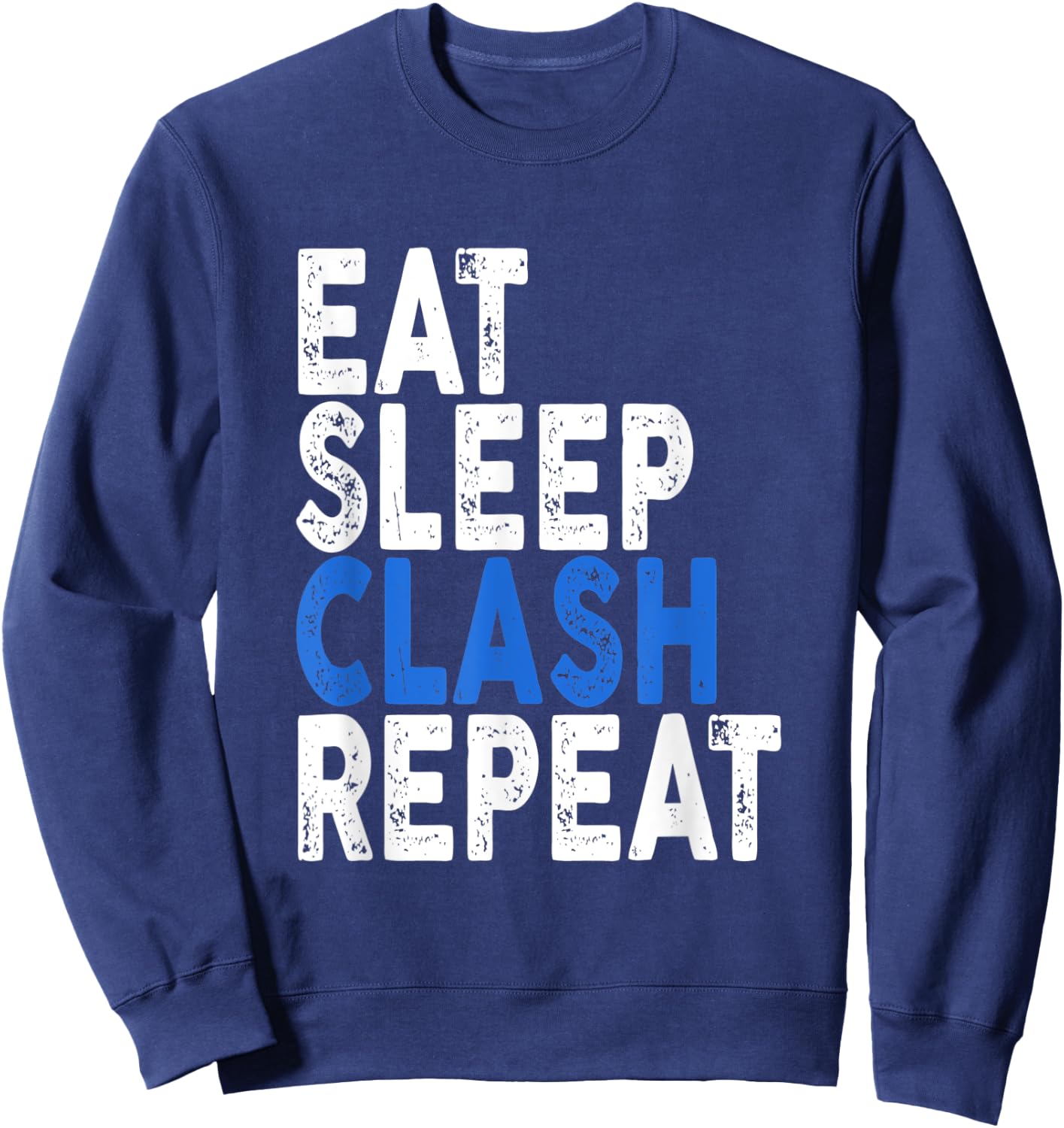 Eat Sleep Clash Repeat | Clash Sweatshirt - Sweatshirt | Navy