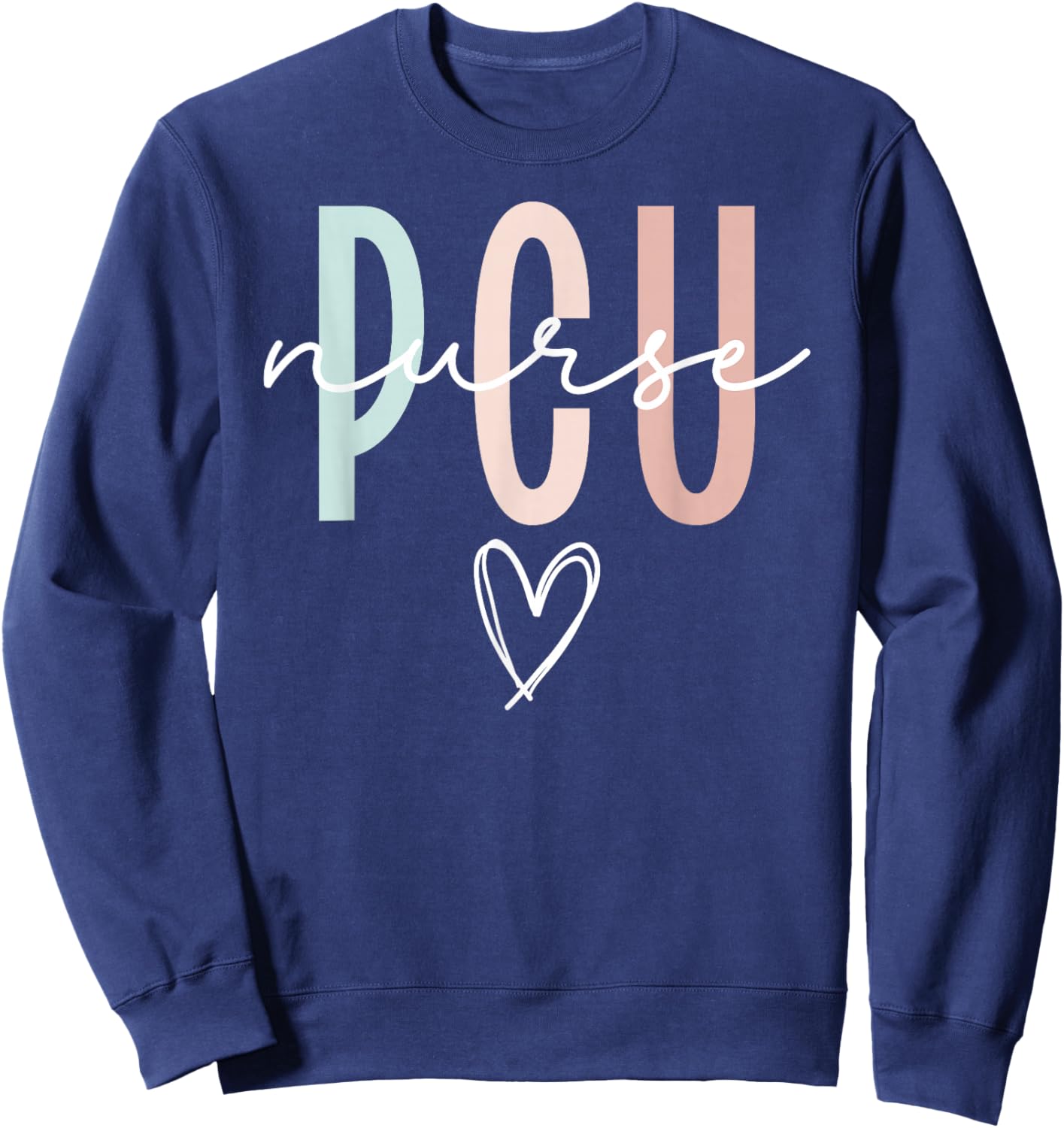 Progressive Care Unit For PCU Nurse PCU Nurse Boho Progressive Care Nurse PCU Nursing Sweatshirt - Sweatshirt | Navy