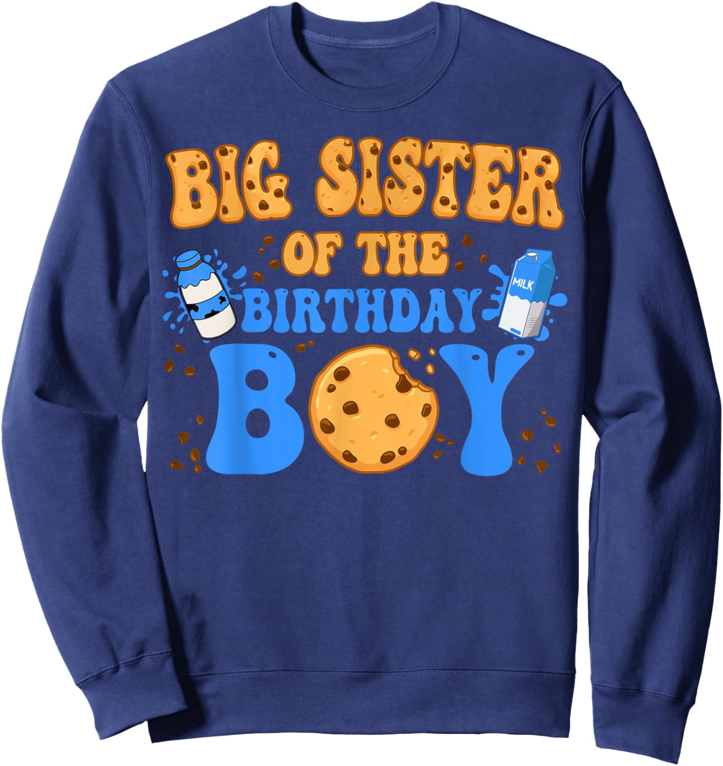 Big Sister Of The Birthday Boy Milk and Cookies Lover Sweatshirt - Sweatshirt | Navy