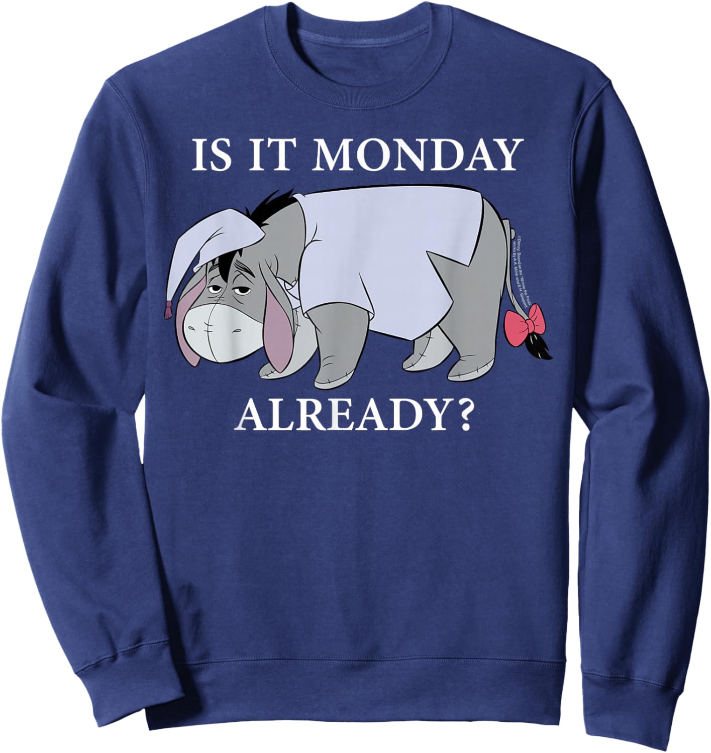 Disney Winnie the Pooh Eeyore "Is it Monday Already?" Funny Sweatshirt - Sweatshirt | Navy