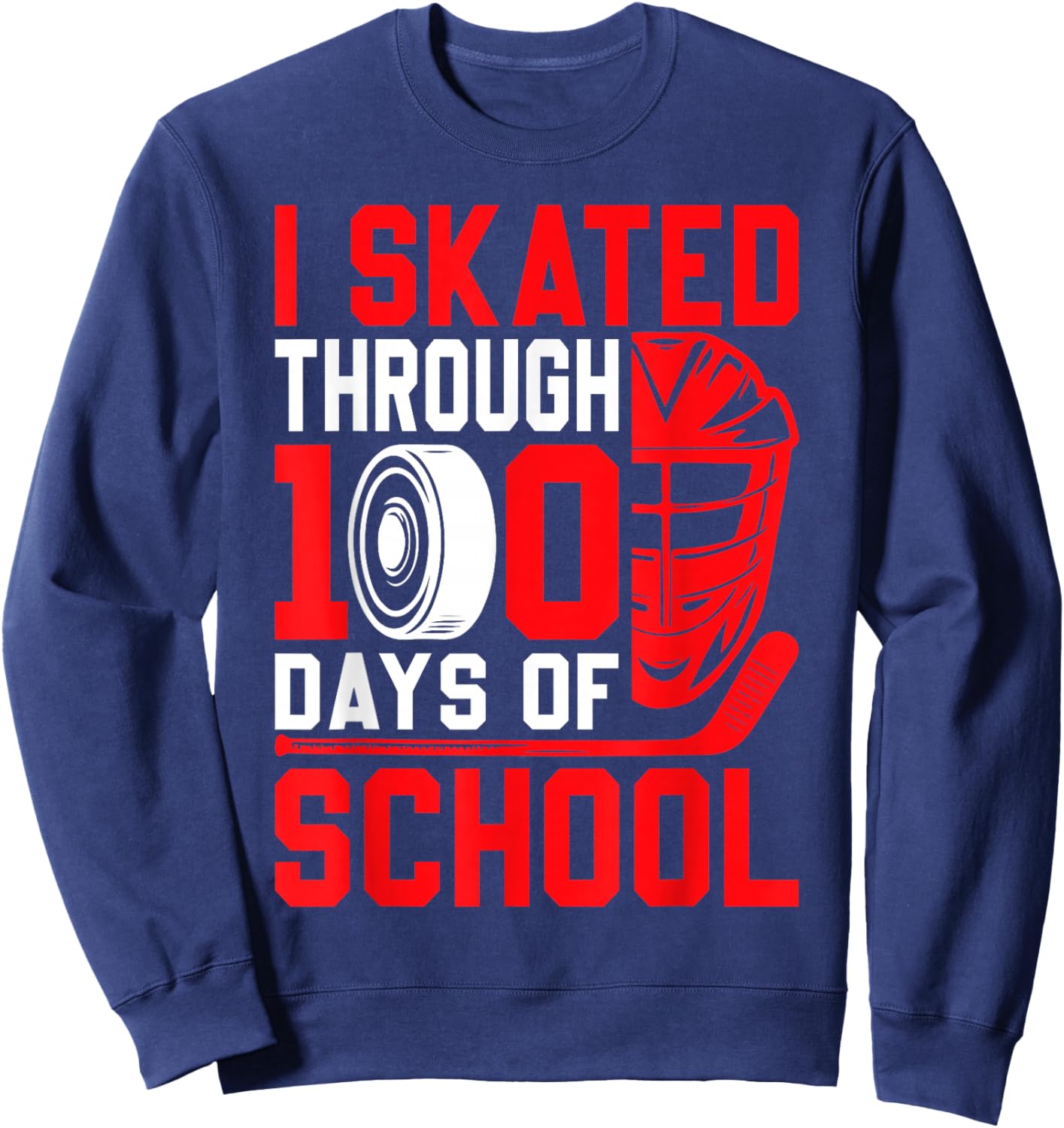 I Skated Through 100 Days of School Ice Hockey 100th Day Sweatshirt - Sweatshirt | Navy