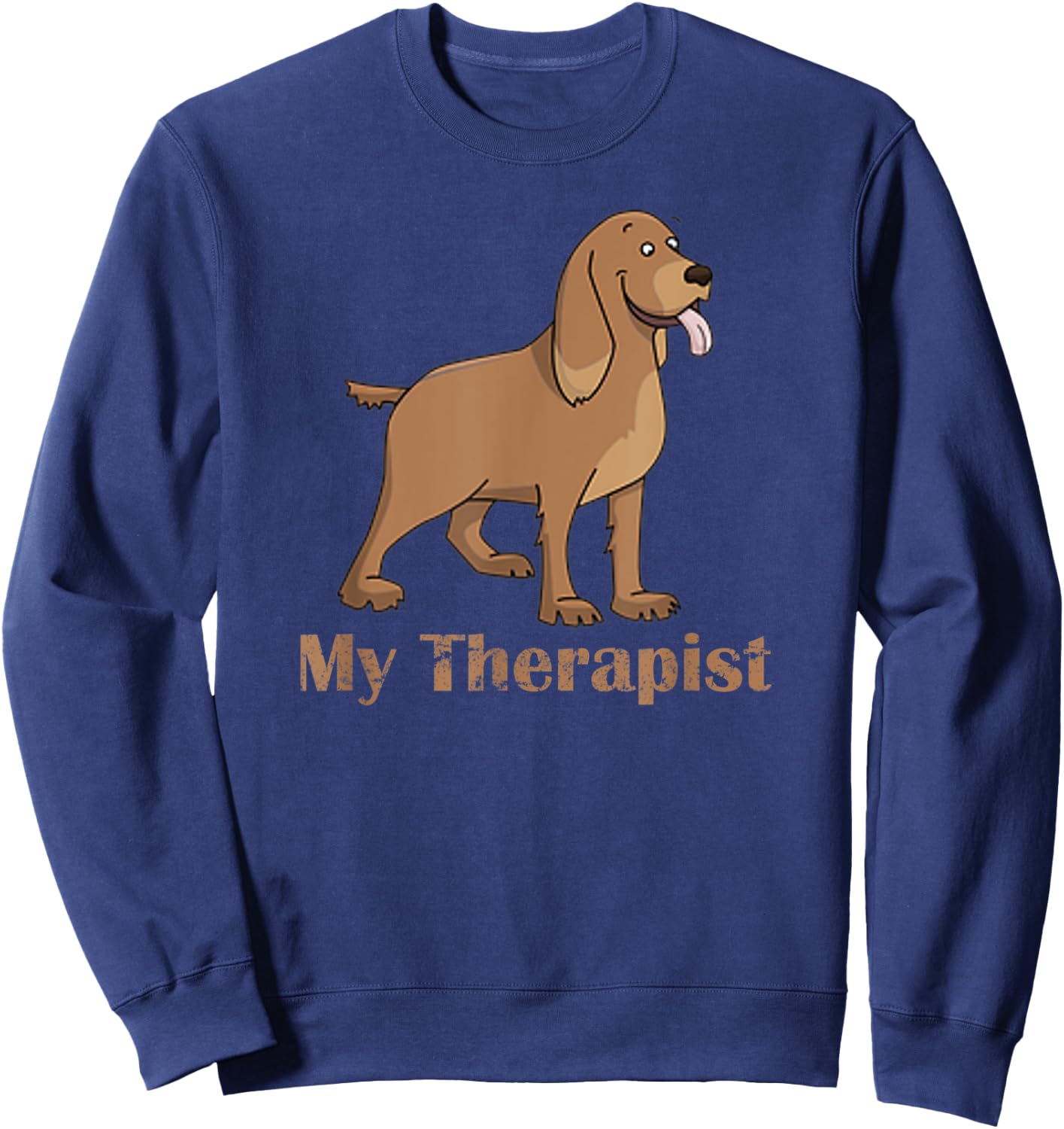 My Therapist Funny Cute Dog Gift Men Sweatshirt - Sweatshirt | Navy