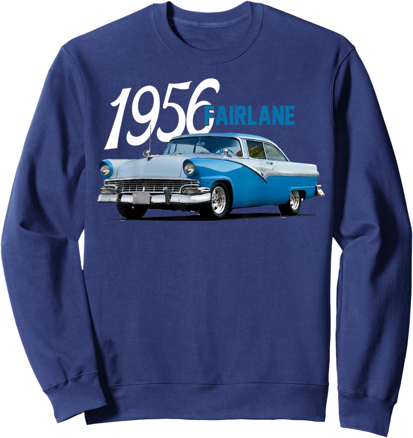 1956 56 Fairlane, Classic Car Art Sweatshirt - Sweatshirt | Navy