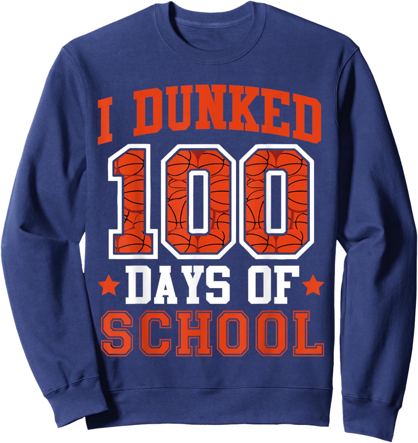 I Dunked 100 Days Of School Basketball 100th Day Kids Boys Sweatshirt - Sweatshirt | Navy