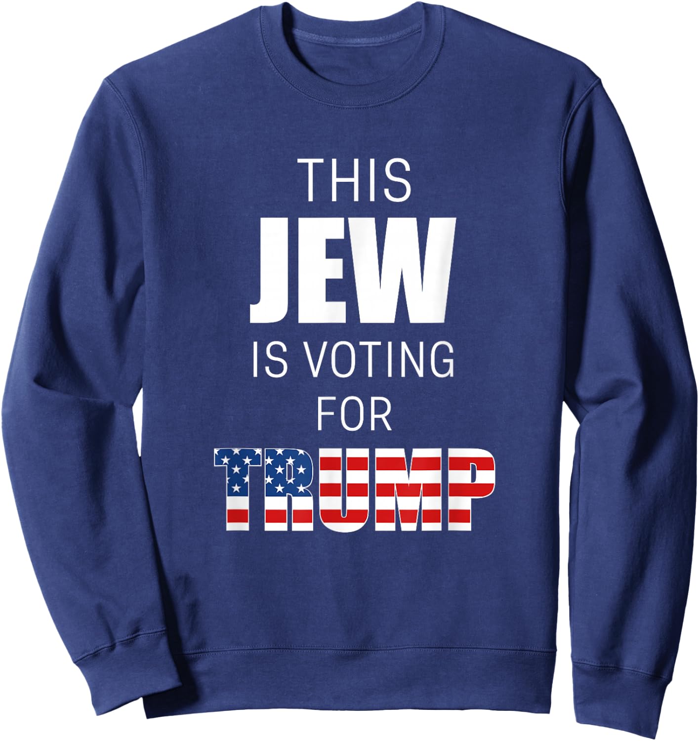 Jews for Trump 2020 Election President Jewish Conservative Sweatshirt - Sweatshirt | Navy